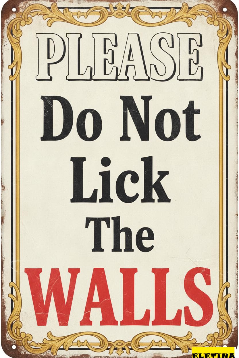 Personalized Sign for Man Cave Funny Metal "please Do Not Lick The Walls" - Vintage Tin Decoration Bathroom, Bar, Cafe, Garage Or Home - Humorous Plaque 8x12 Inch Private Property Decorative