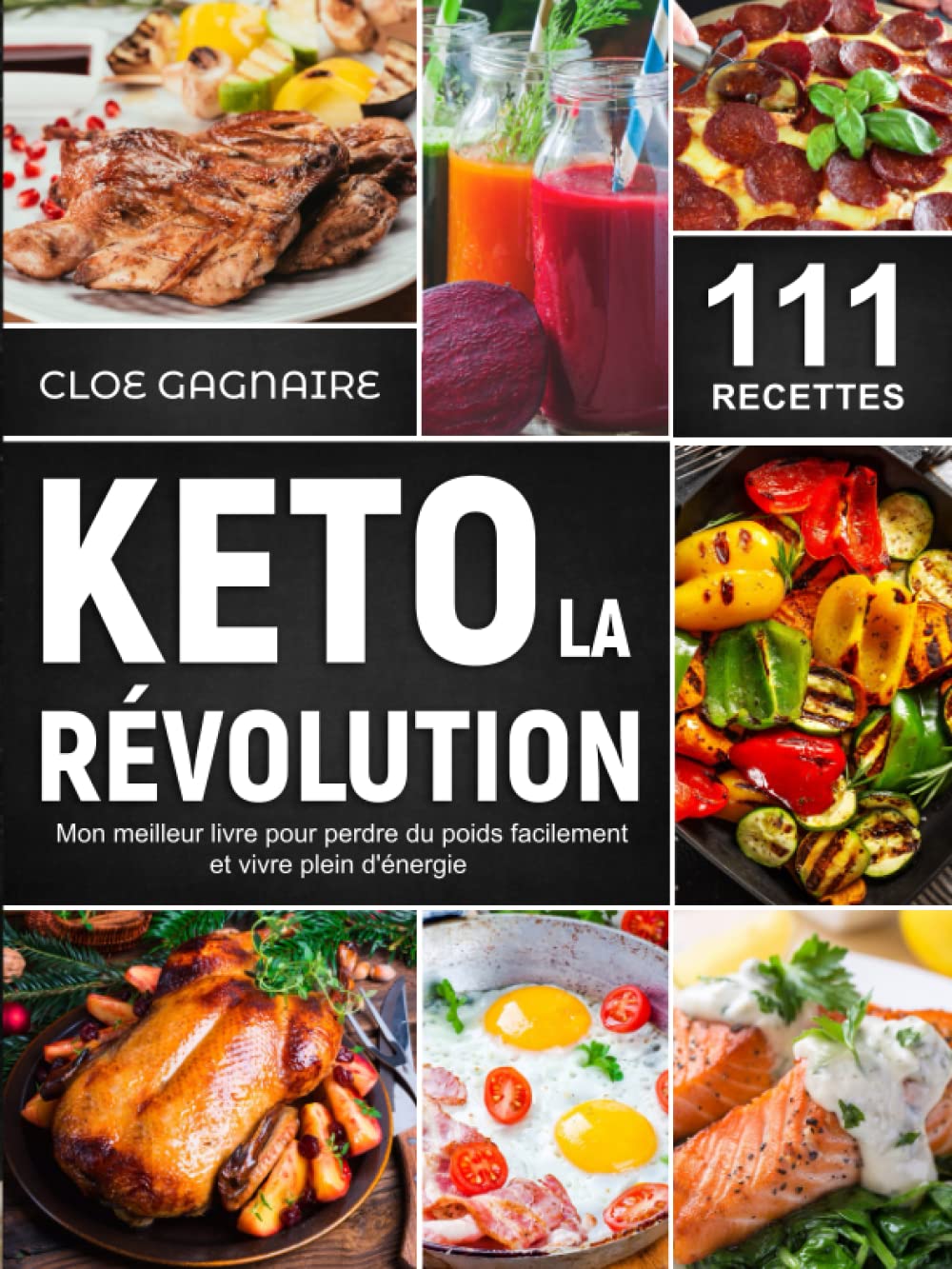 Keto la Révolution: Mon meilleur livre pour perdre du poids facilement et vivre plein d'énergie - avec un plan de régime sans stress et de délicieuses recettes pour ton alimentation quotidienne