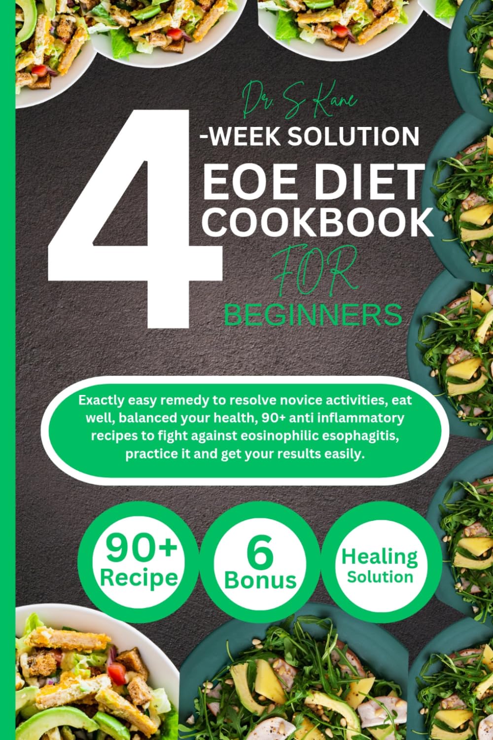 4-WEEK SOLUTION EOE DIET COOKBOOK FOR BEGINNERS: Exactly easy remedy to resolve novice activities, eat well, balanced your health, 90+ anti ... practice it and get your results easily.
