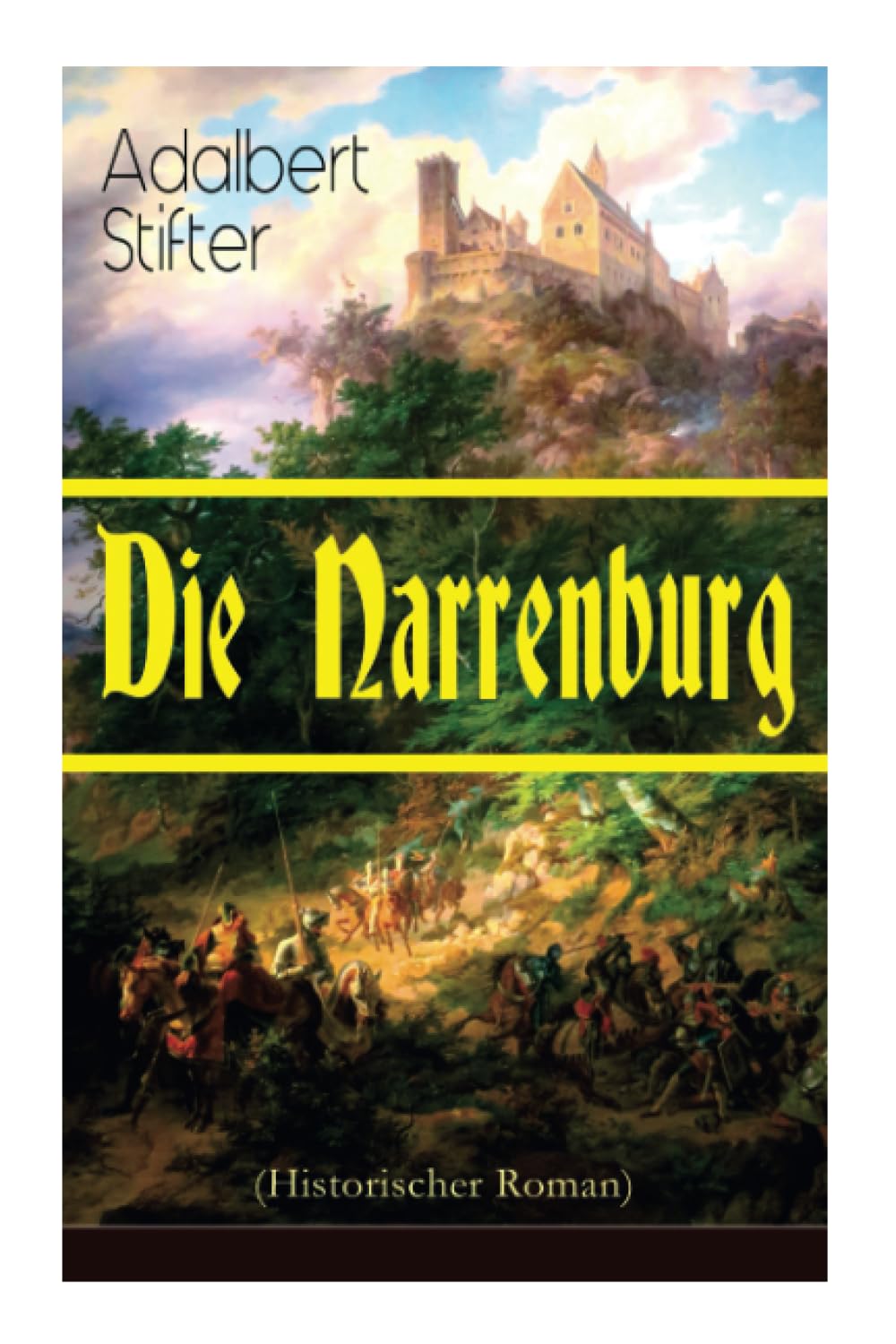 Die Narrenburg (Historischer Roman): Eine Familiensaga (German Edition)