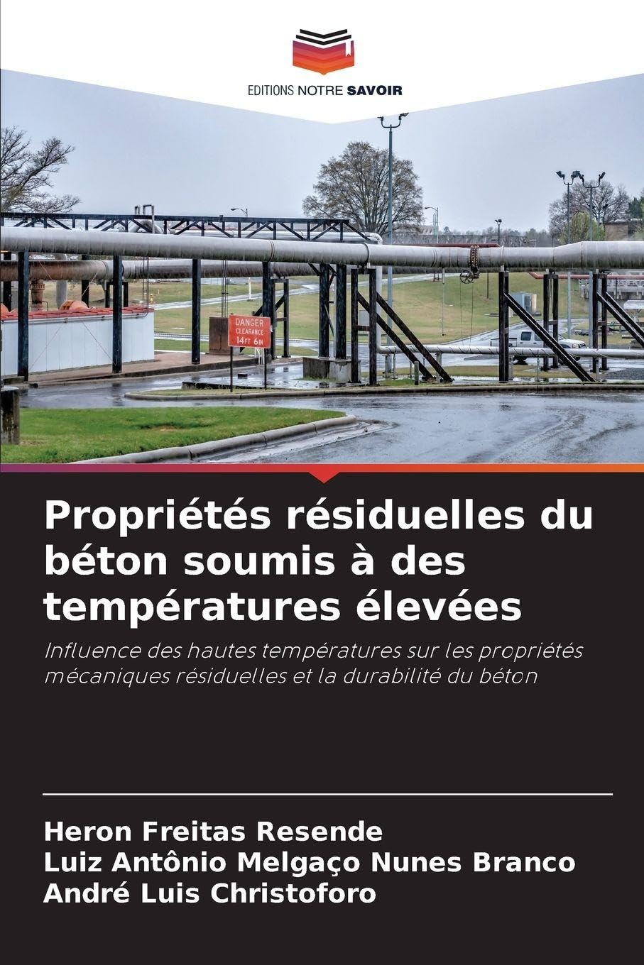 Propriétés résiduelles du béton soumis à des températures élevées: Influence des hautes températures sur les propriétés mécaniques résiduelles et la durabilité du béton
