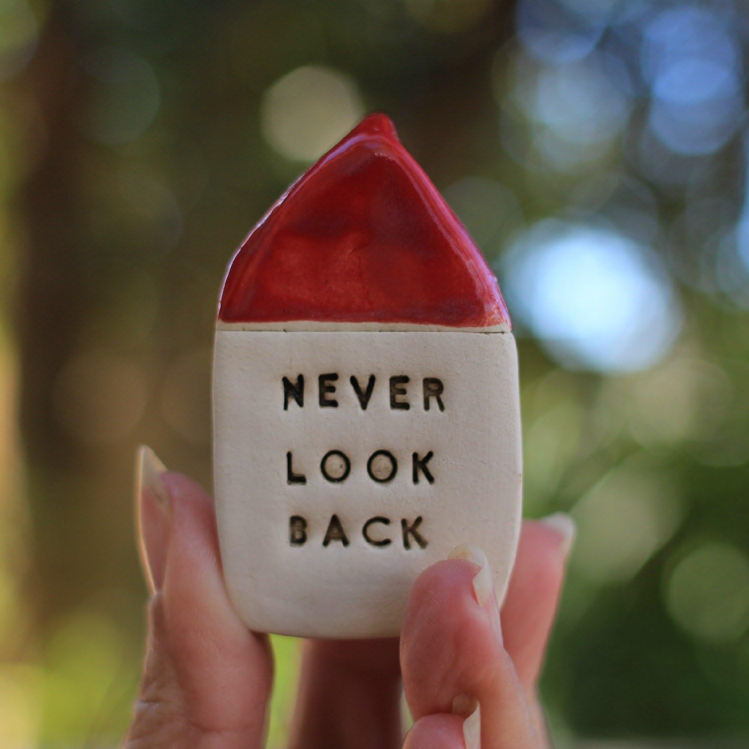 Handmade Decorative Personalized Ceramic Miniature House with an Inspirational Motivational Quote"Never look back"