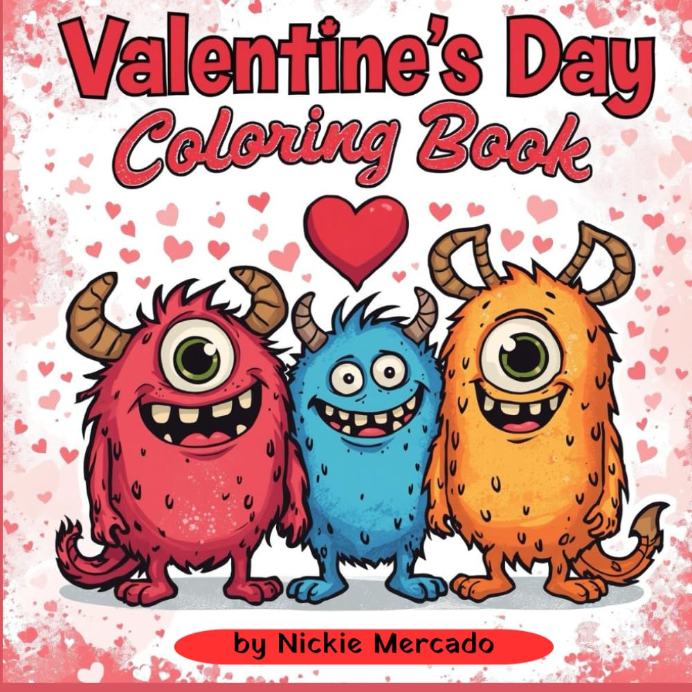 Valentines Day: Be My Monster Valentine Coloring Book