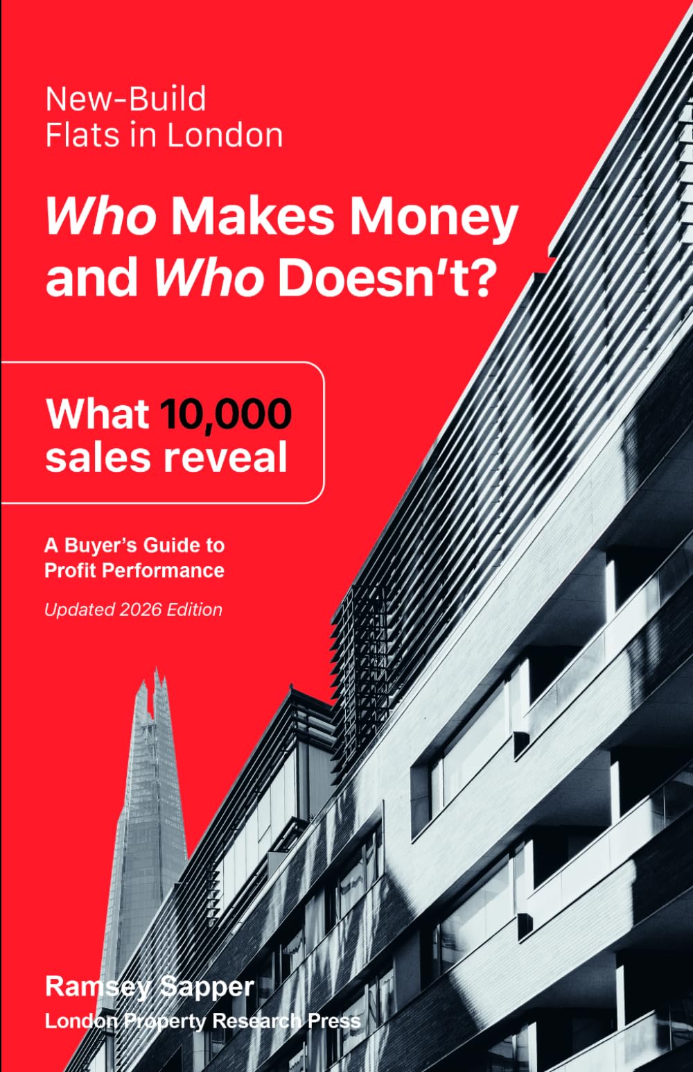 New Build Flats in London: Who Makes Money, And Who Doesn't: What 10,000 Sales Reveal