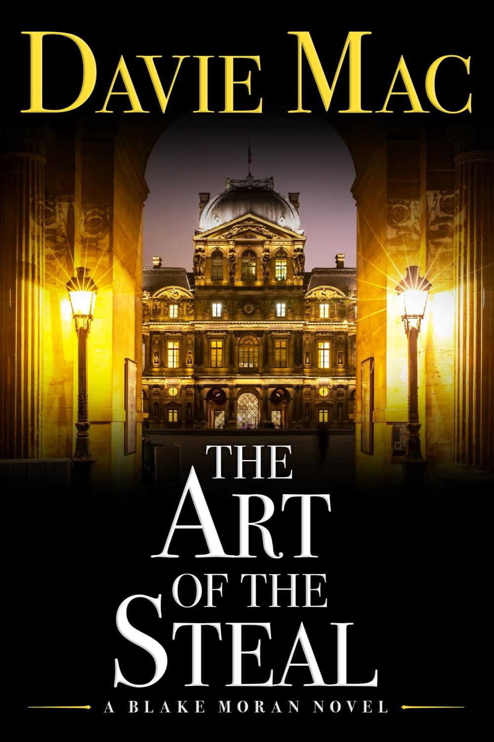 The Art Of The Steal: A Blake Moran Novel