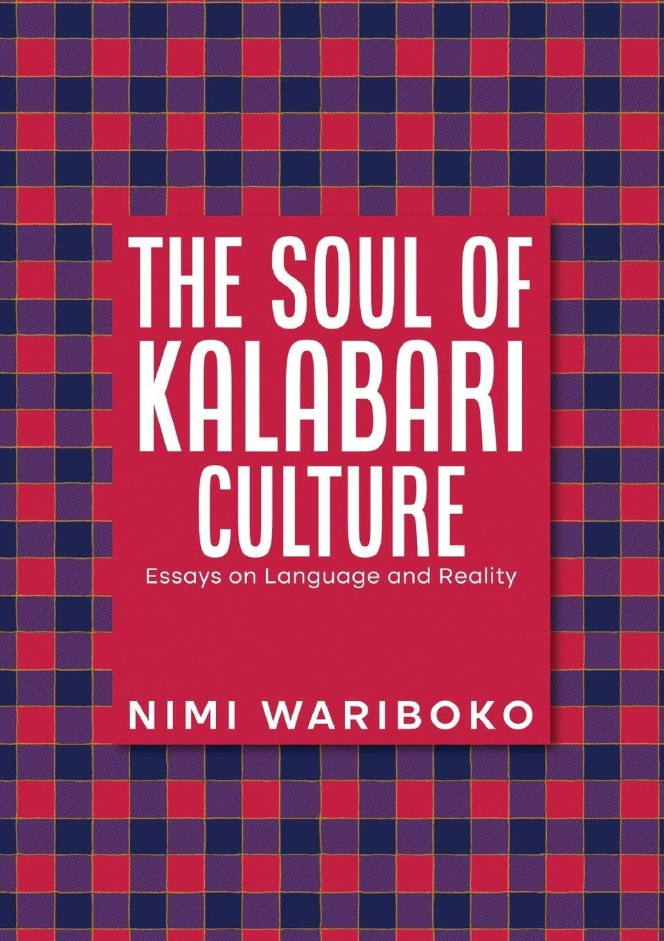 The Soul Of Kalabari Culture: Essays On Language And Reality
