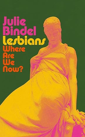 Lesbians: Where are we now?