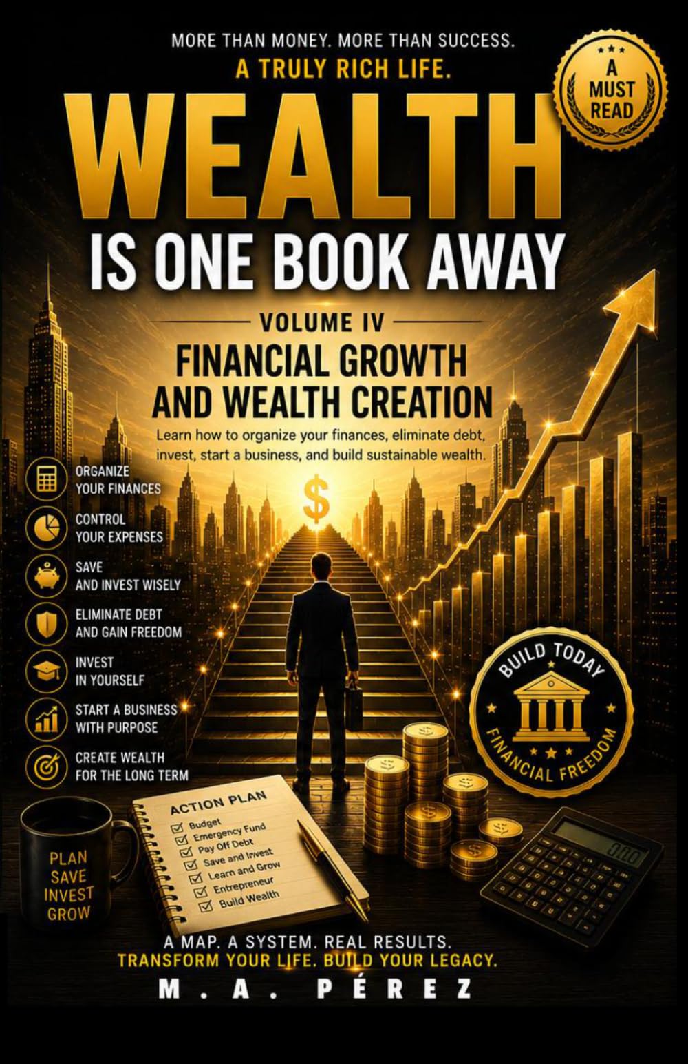 Wealth Is One Book Away: Volume IV: Financial Growth and Wealth Creation