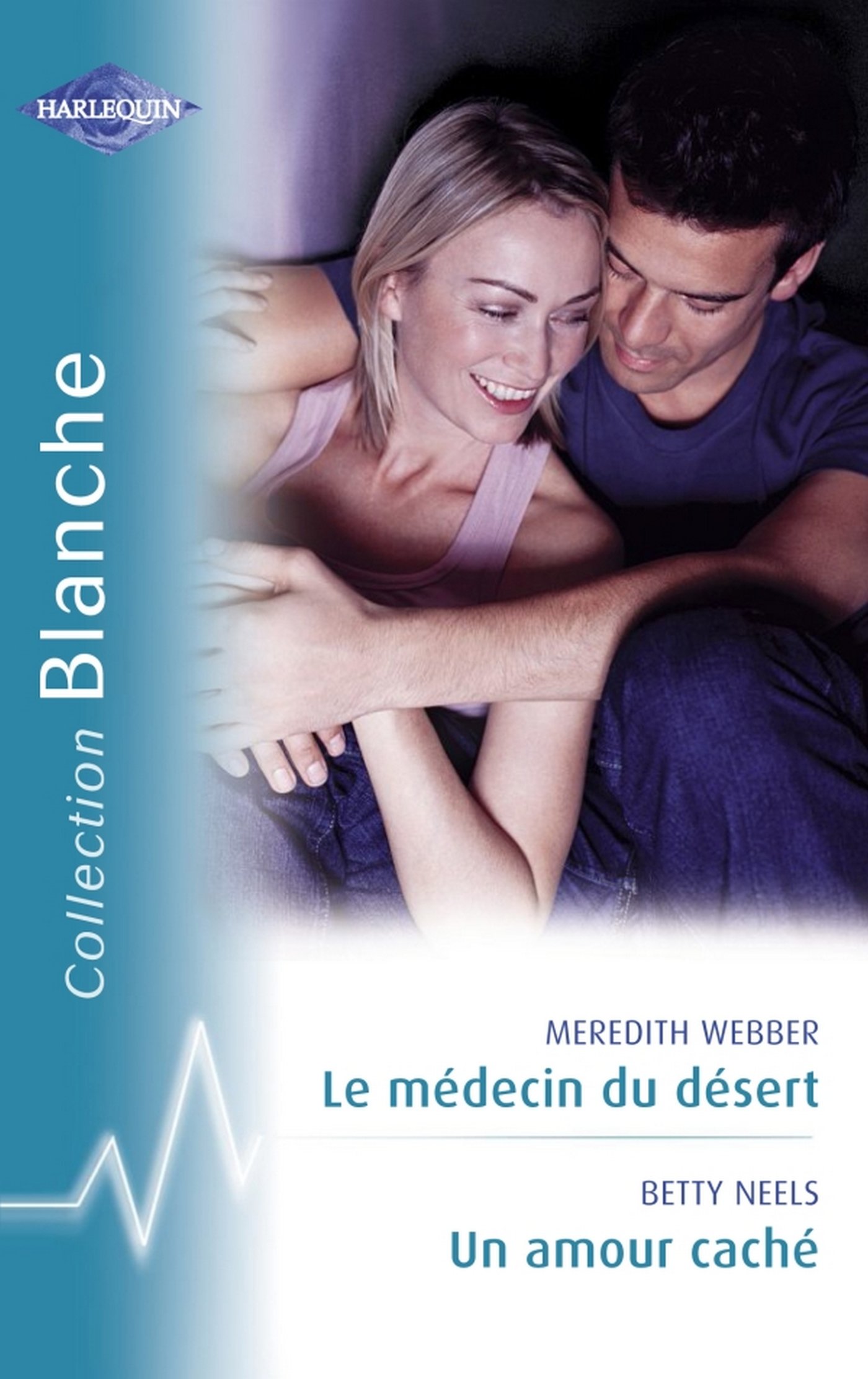 Le médecin du désert - Un amour caché (Harlequin Blanche) (French Edition)