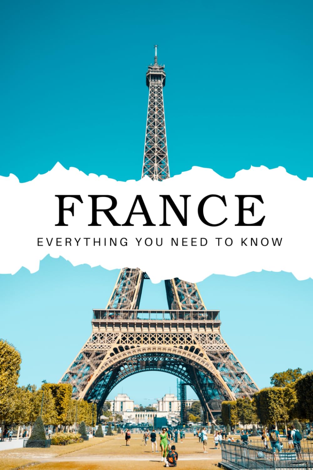France: Everything You Need to Know