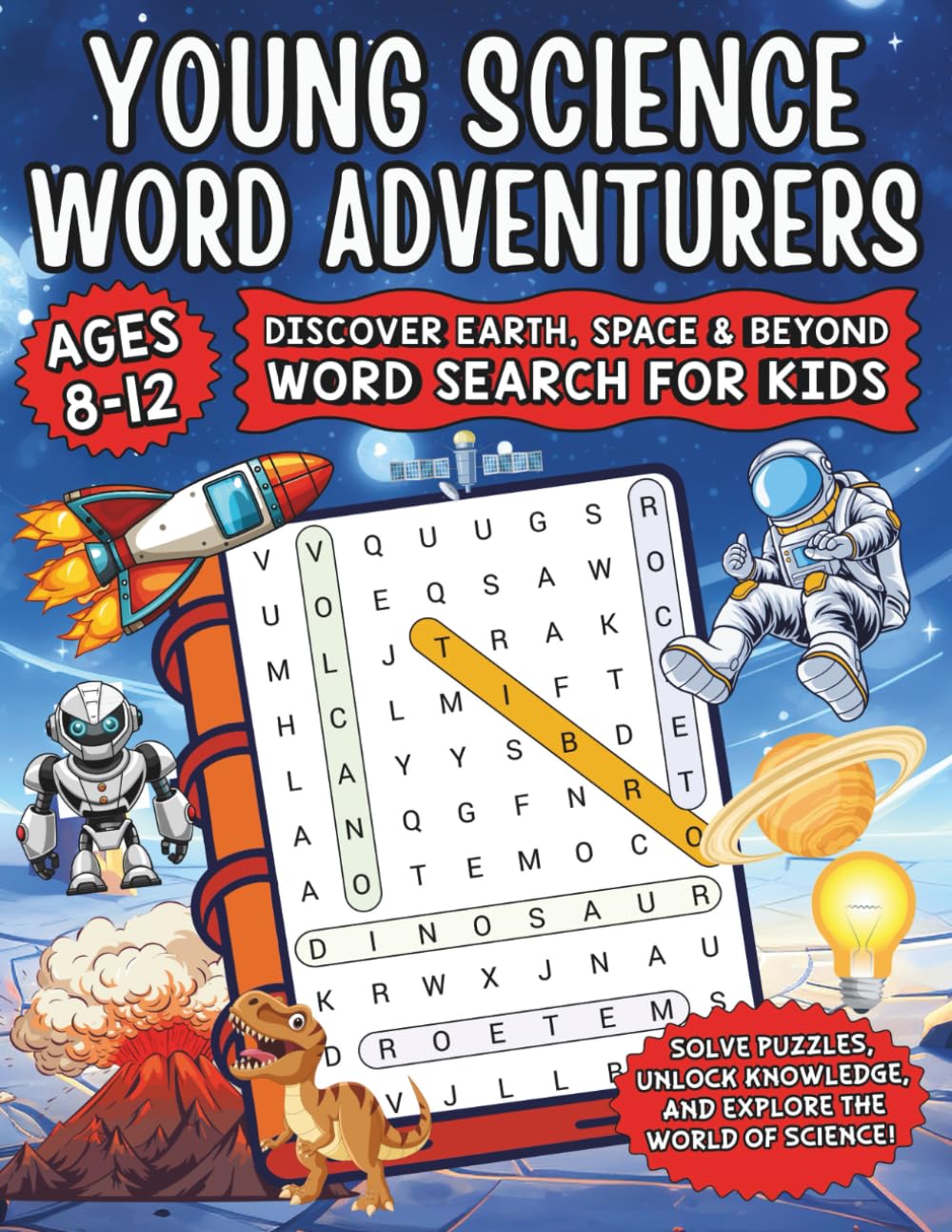 Young Science Word Adventurers: Discover Earth, Space & Beyond - A Science and STEM Word Search for Kids Ages 8–12
