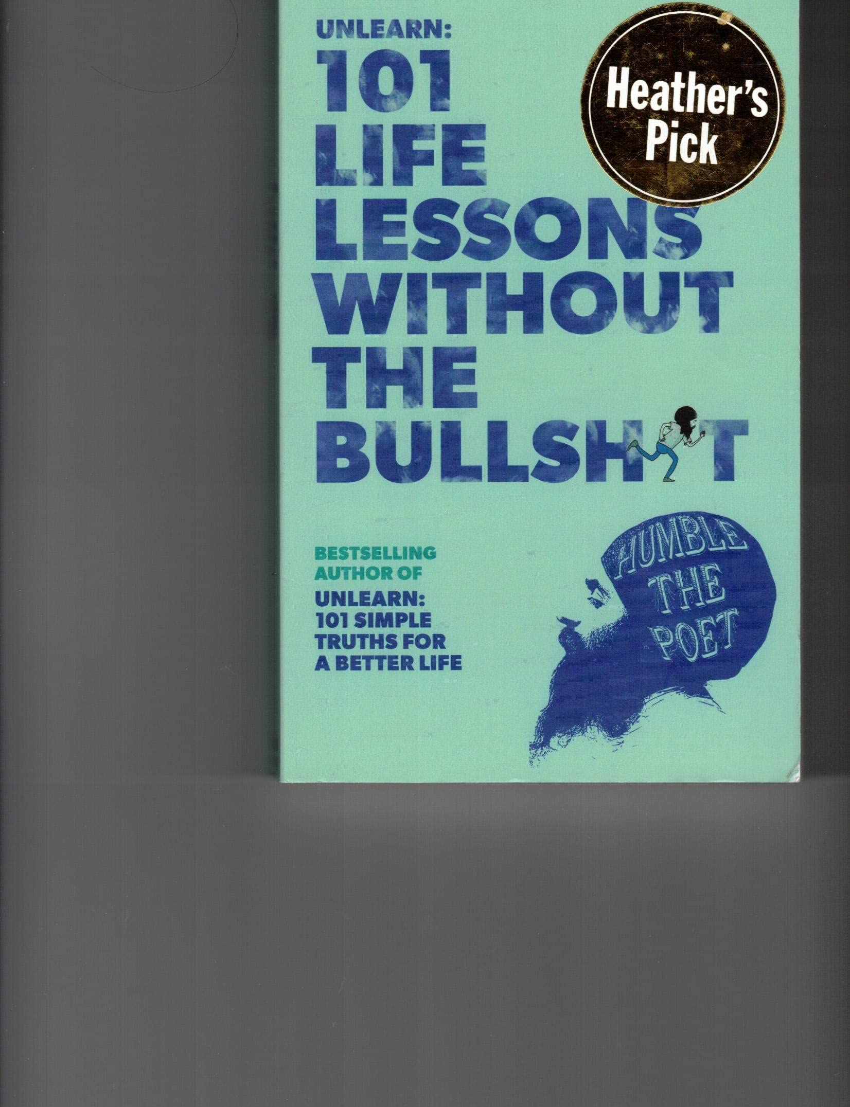 Unlearn: 101 Life Lessons Without the Bullshit [Paperback] Kanwer Singh