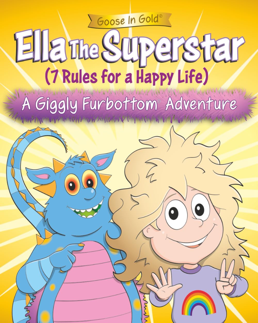 Ella The Superstar: (7 Rules for a Happy Life) (Giggly Furbottom Adventures)