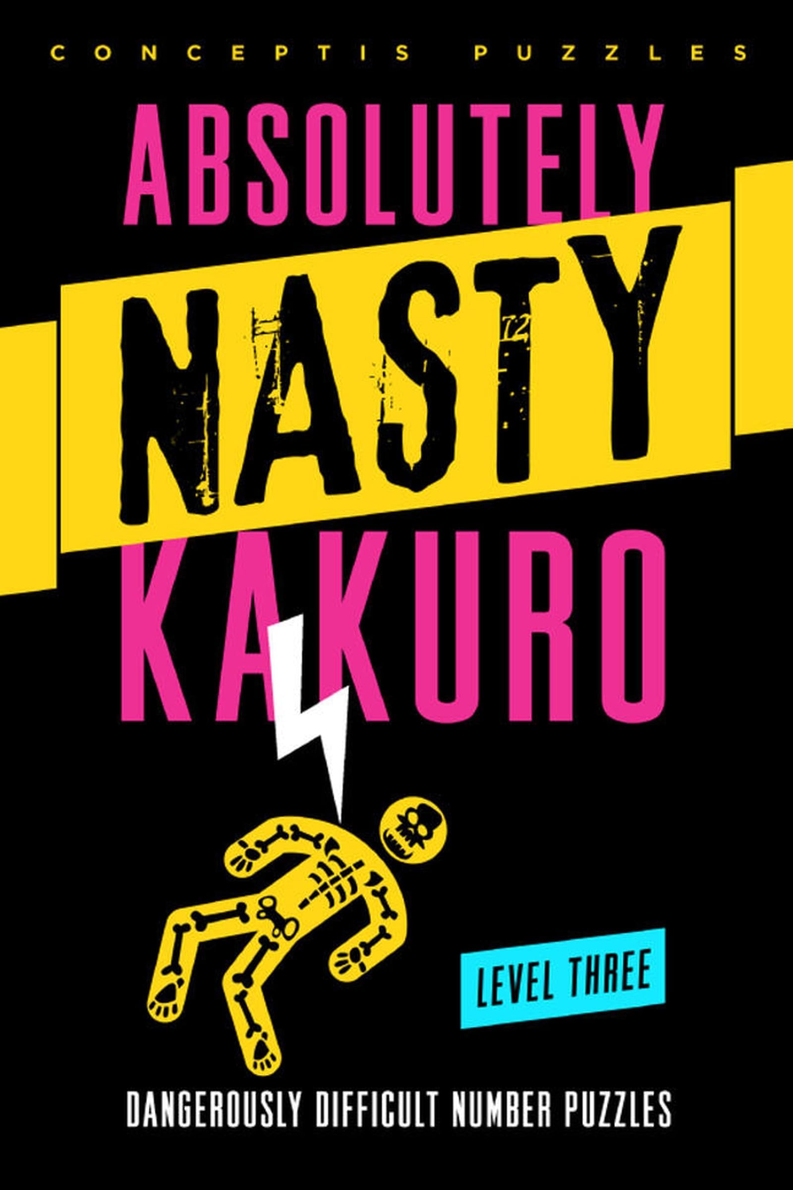 Absolutely Nasty® Kakuro Level Three (Absolutely Nasty® Series)