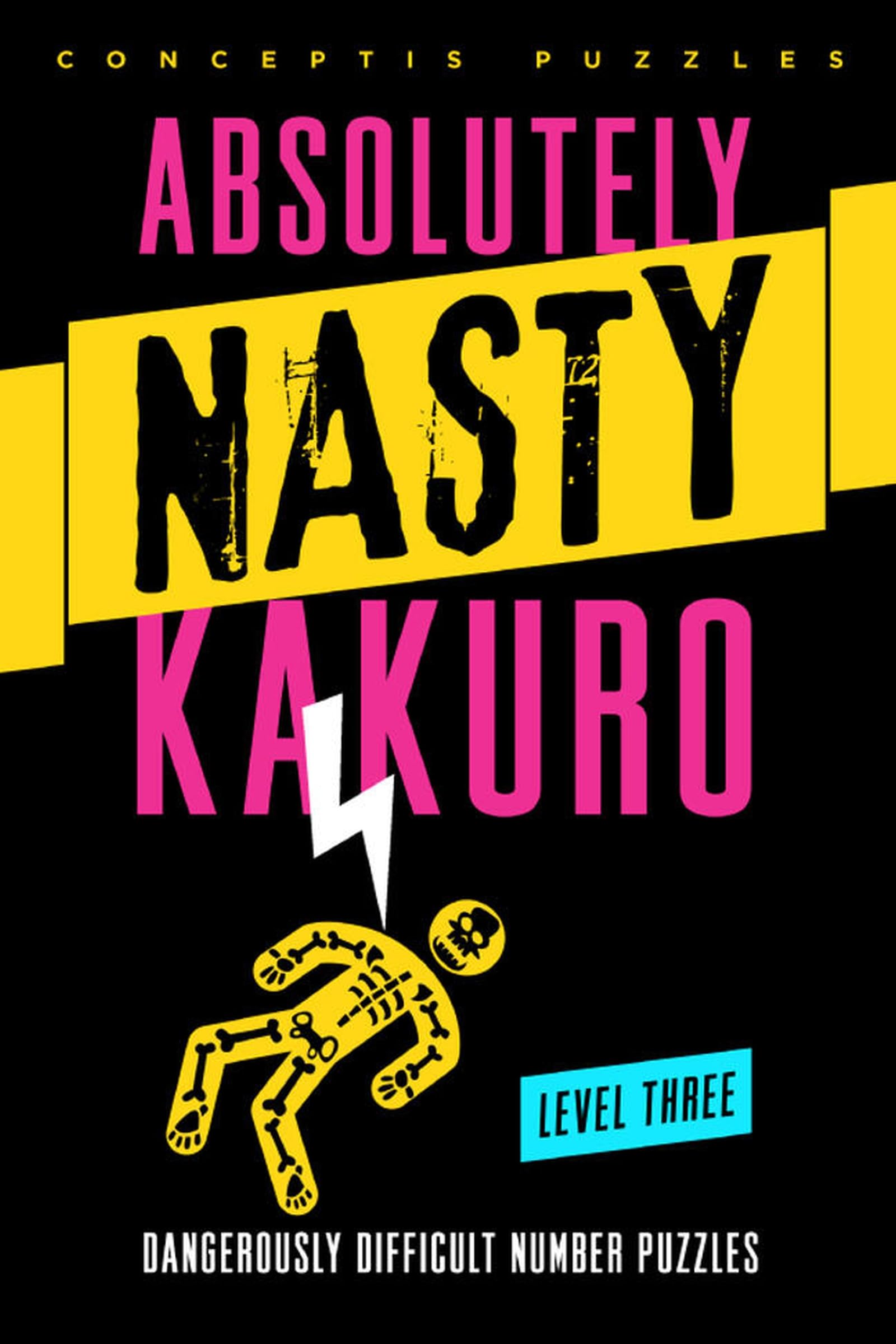 Absolutely Nasty® Kakuro Level Three (Absolutely Nasty® Series)