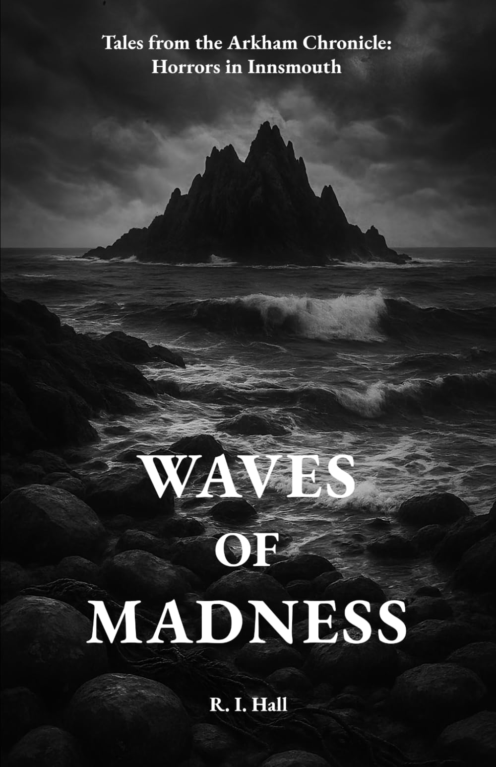 Waves of Madness: Tales from the Arkham Chronicle: Horrors in Innsmouth