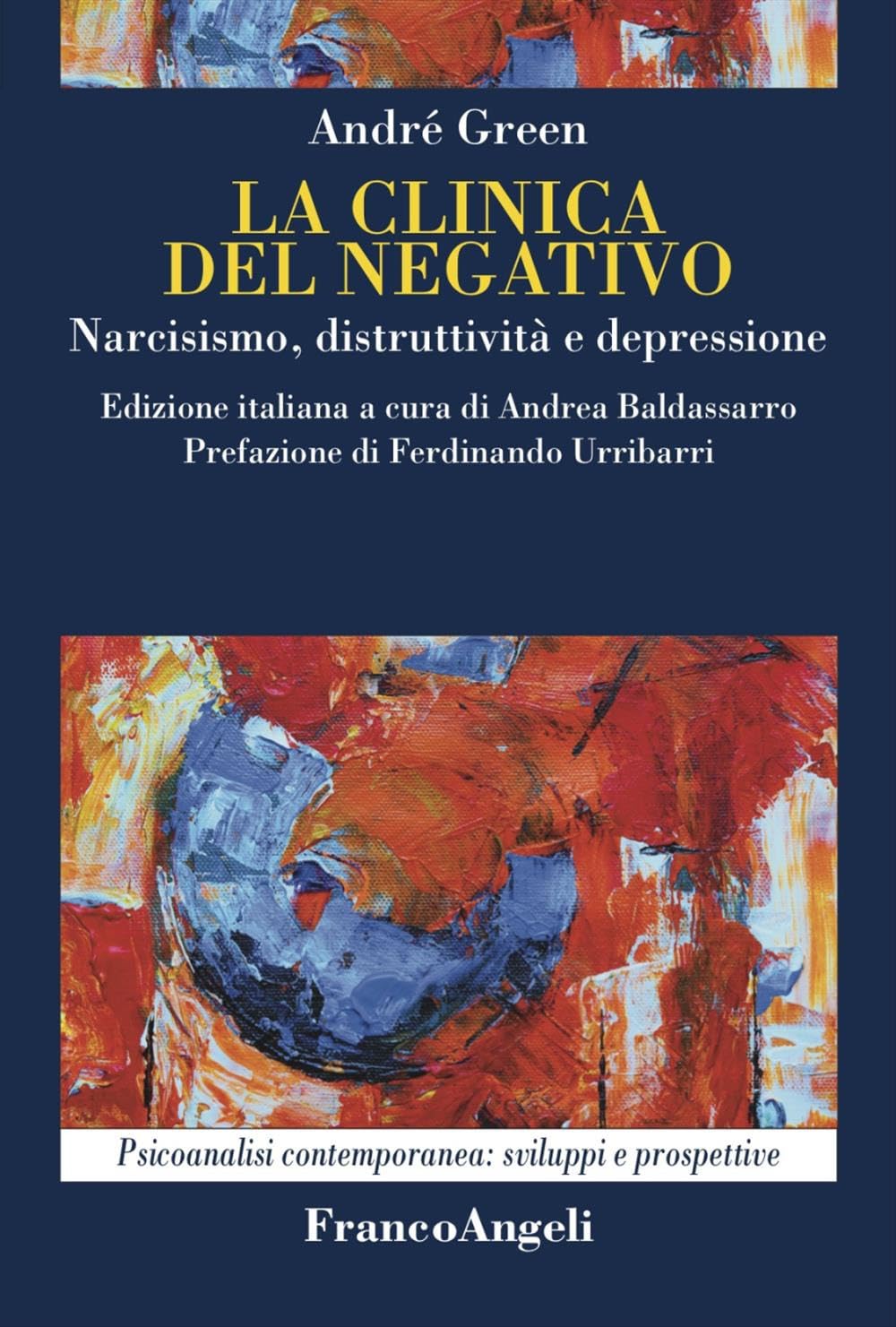 La Clinica Del Negativo. Narcisismo, Distruttività E Depressione - 4