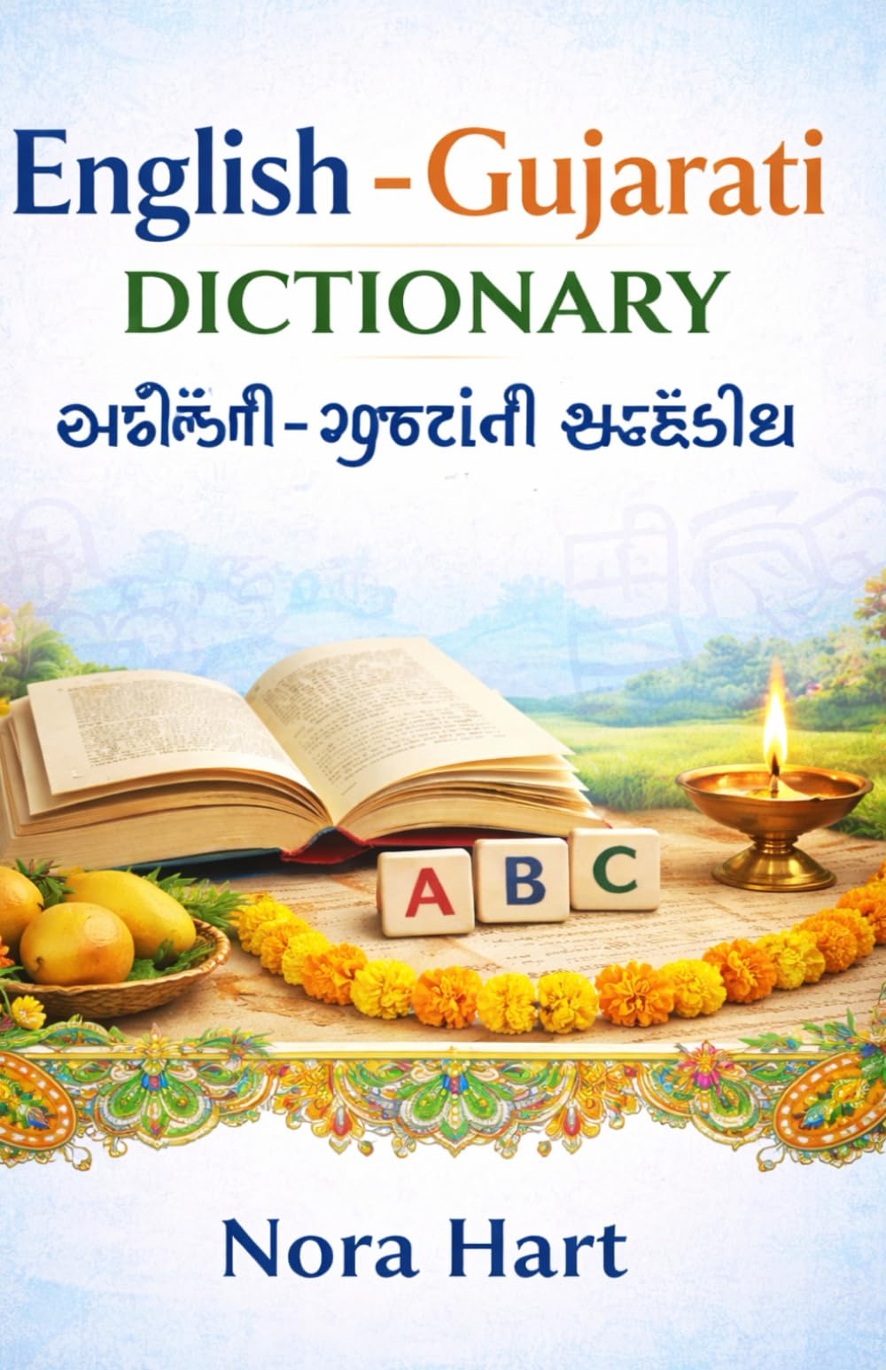 English–Gujarati Dictionary: With Gujarati Script, English Meanings & Easy Pronunciation Guide