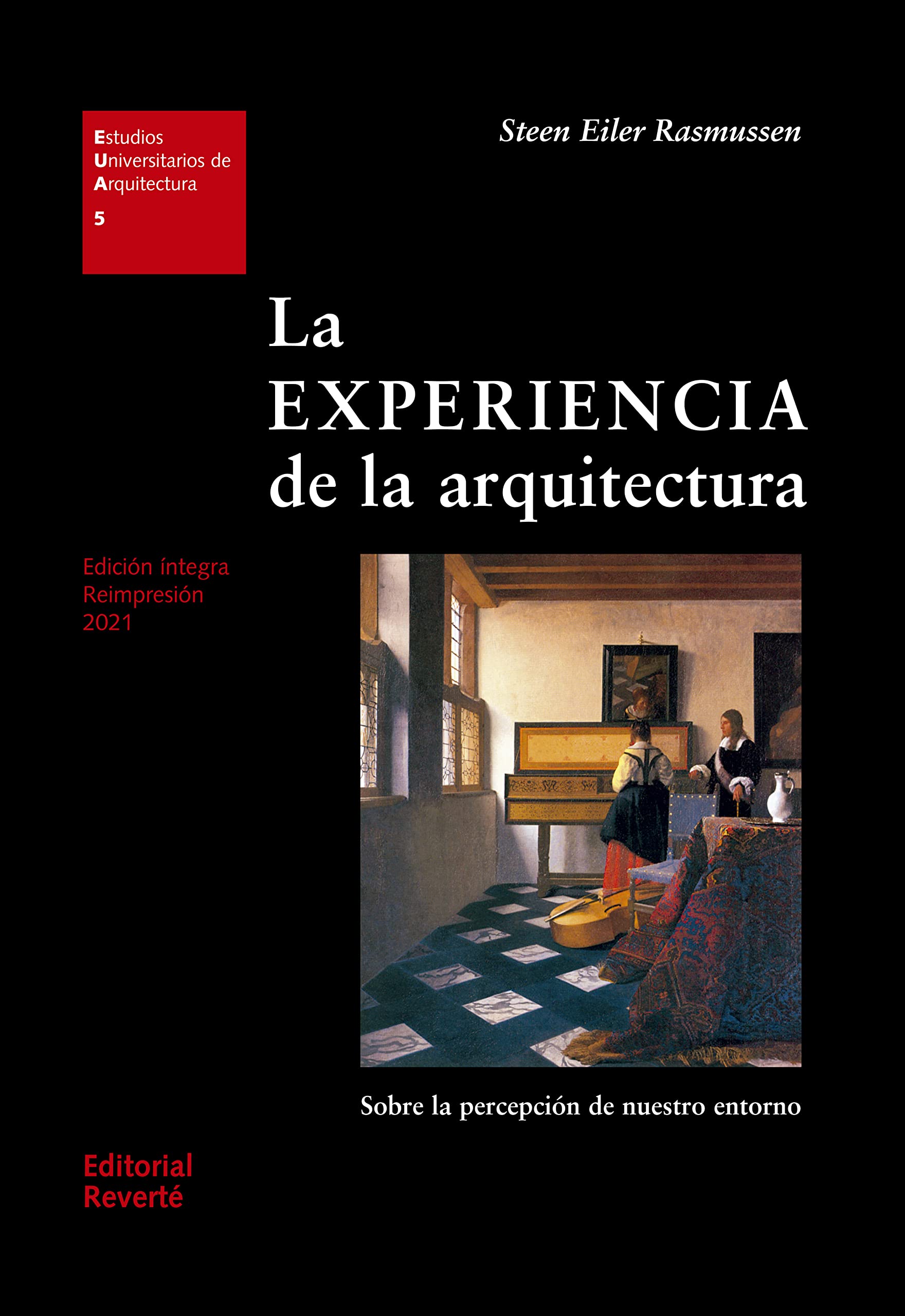 La experiencia de la arquitectura: 5 (Estudios Universitarios de Arquitectura (EUA))