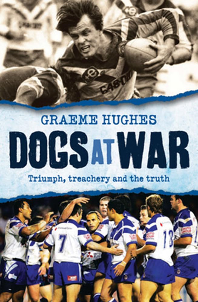 Dogs at War: Triumph, Treachery and the Truth