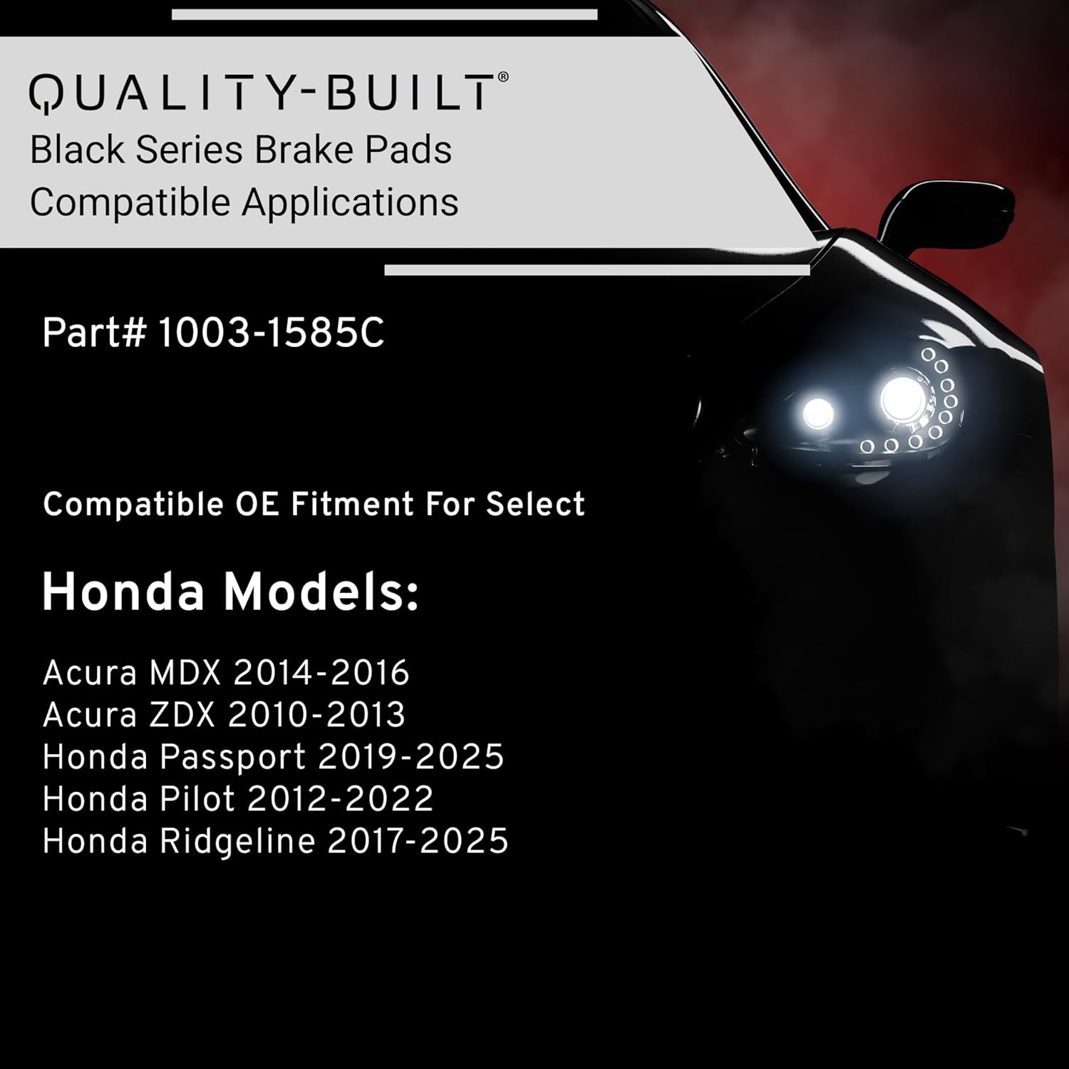 QUALITY-BUILT Rear Ceramic Brake Pads, Black Series 1003-1585C, Compatible with 2010-2025 Acura/Honda (MDX,Passport,Pilot,Ridgeline,ZDX)