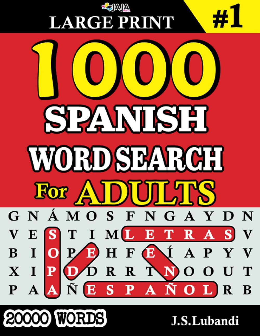 1000 SPANISH Word Search For ADULTS: Big Puzzle Book in Spanish for Seniors, Adults and Youngsters (20,000 Words to be added on your Spanish ... WORD SEARCH Puzzles) (Spanish Edition)