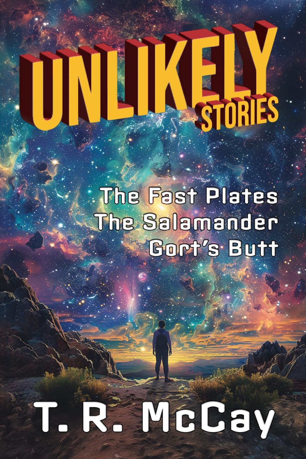 Unlikely Stories, Vol. 01: The Fast Plates, The Salamander, Gort's Butt