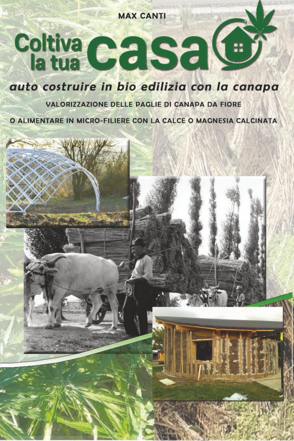 COLTIVA LA TUA CASA: auto costruire in bioedilizia con la canapa