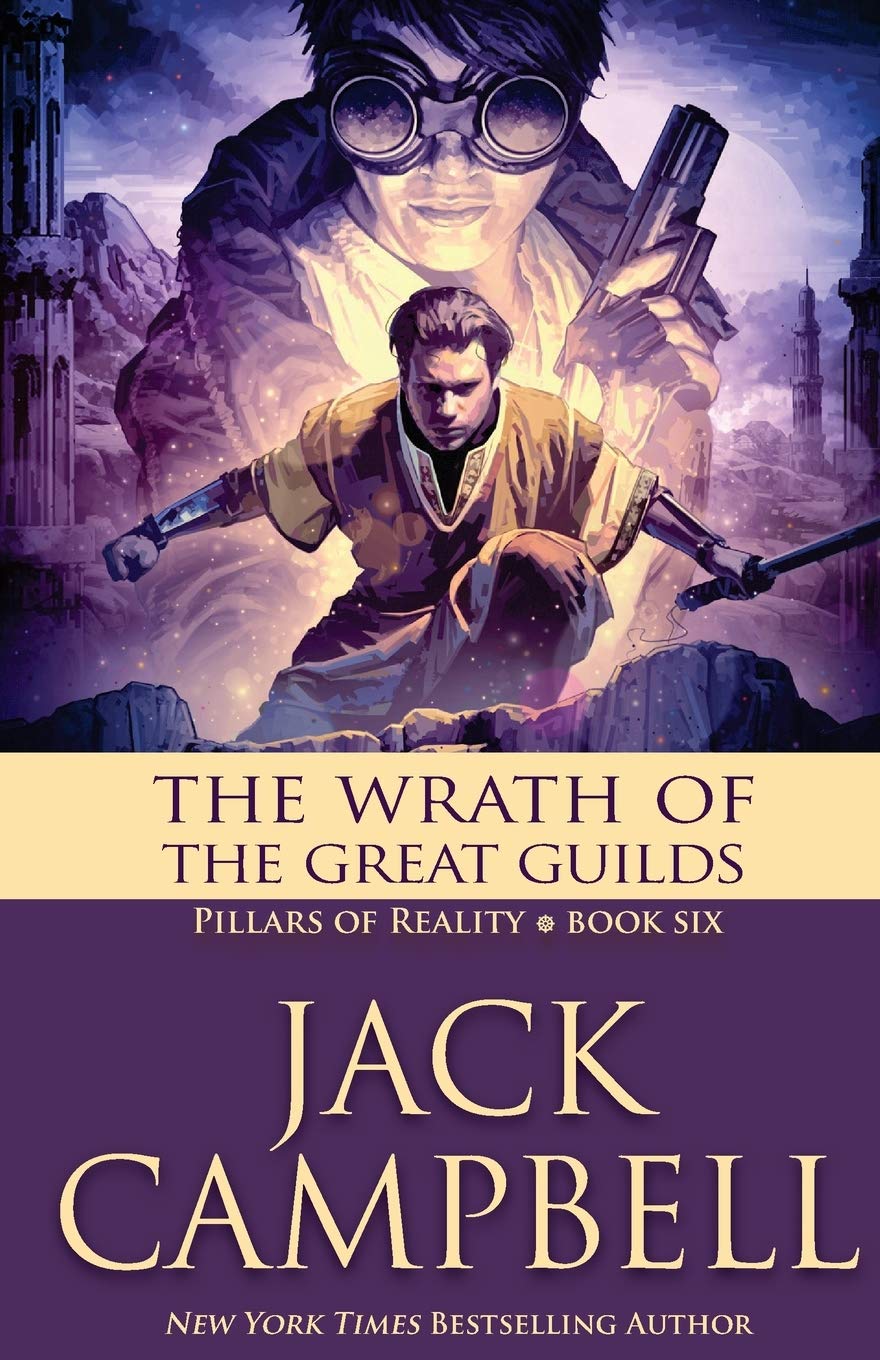 The Wrath of the Great Guilds: Volume 6 (The Pillars of Reality)