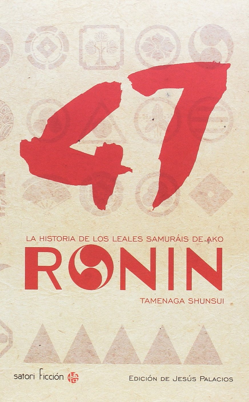 47 Ronin: LA HISTORIA DE LOS LEALES SAMURAÍS DE AKO