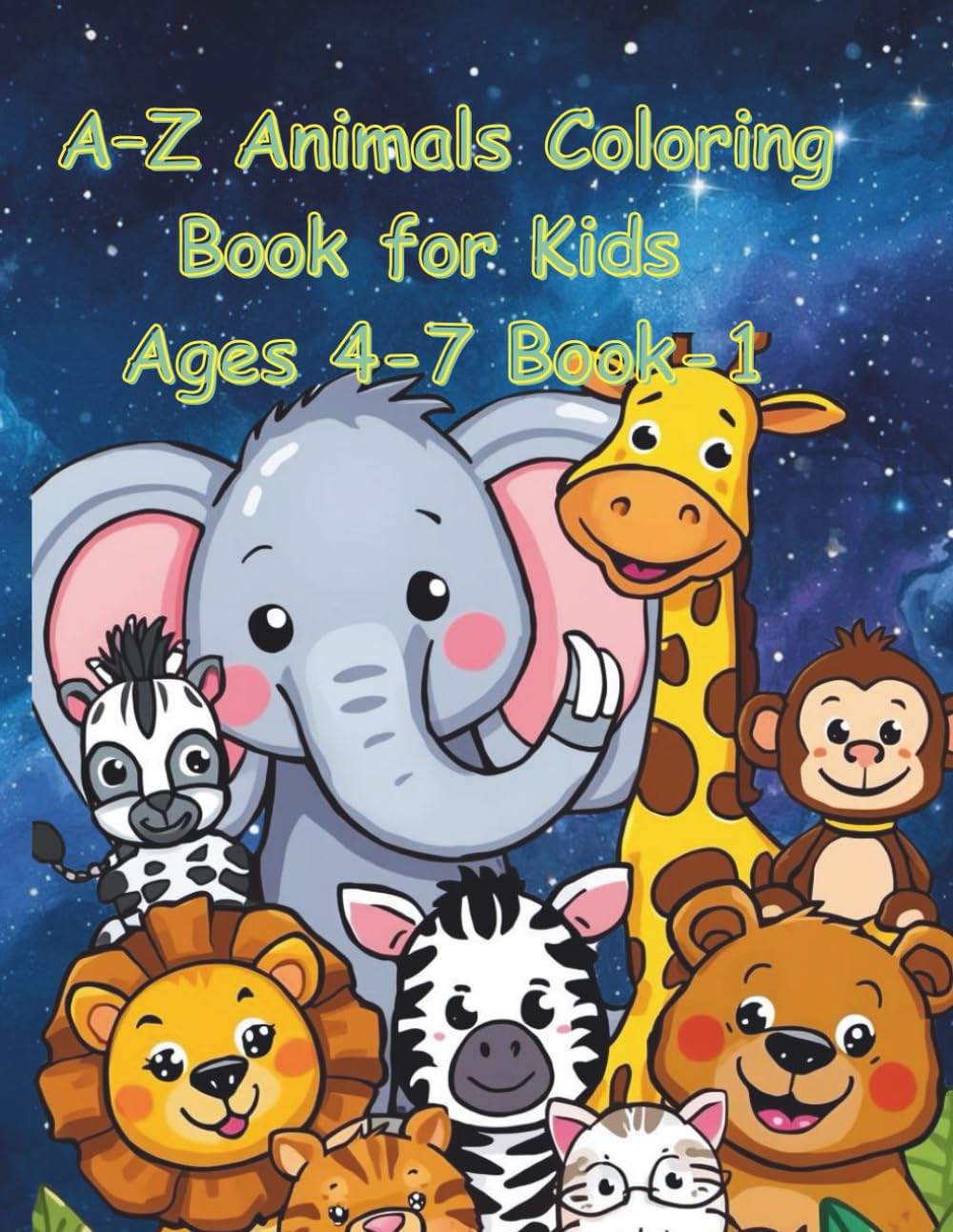 A–Z Animals Coloring Book for Kids Ages 4-7 Book-1: Color, Learn & Build Early Alphabet Skills with Animals