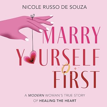 Marry Yourself First Audiobook by Nicole Russo De Souza episode artwork