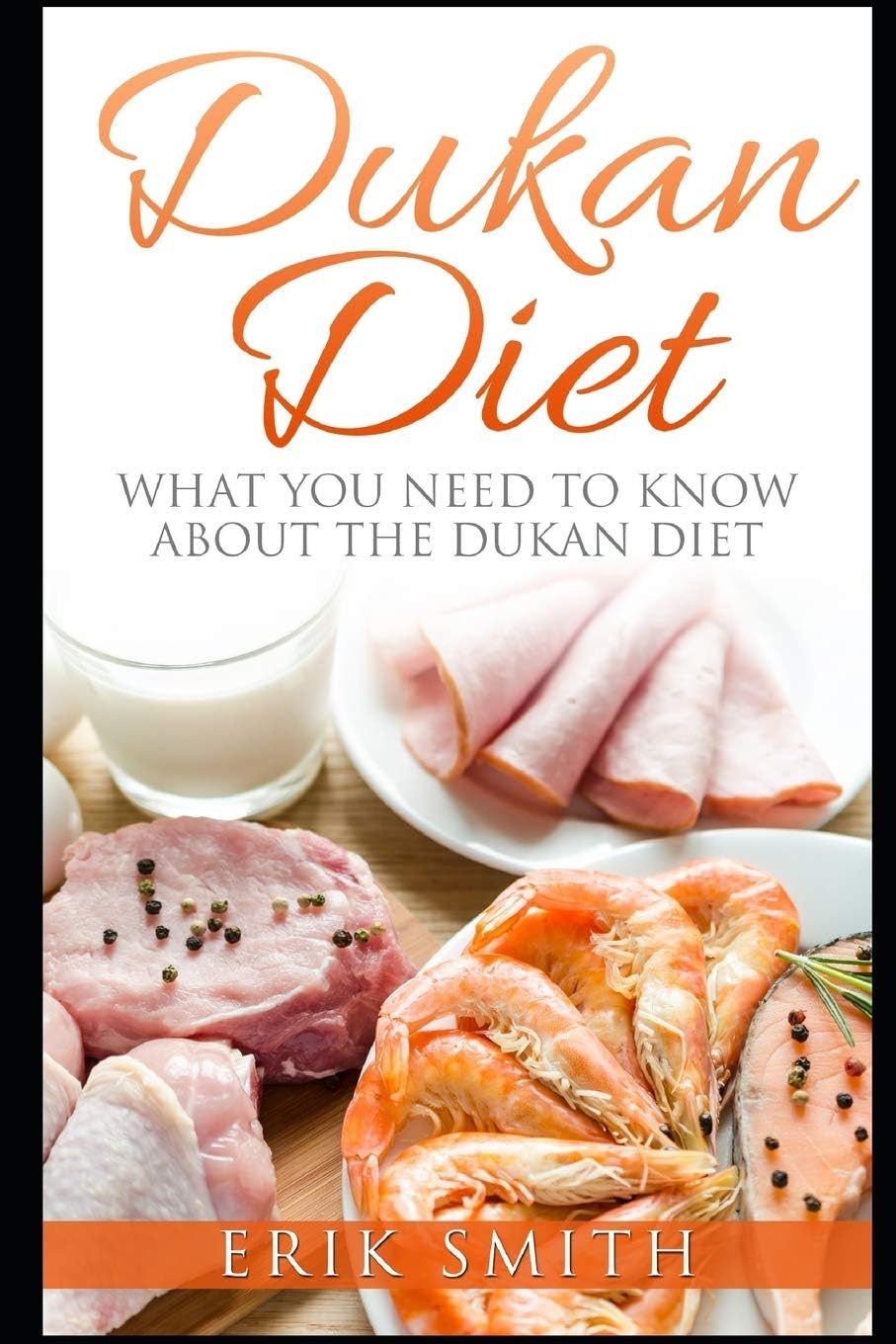 Dukan Diet: A beginners guide to the Dukan Diet