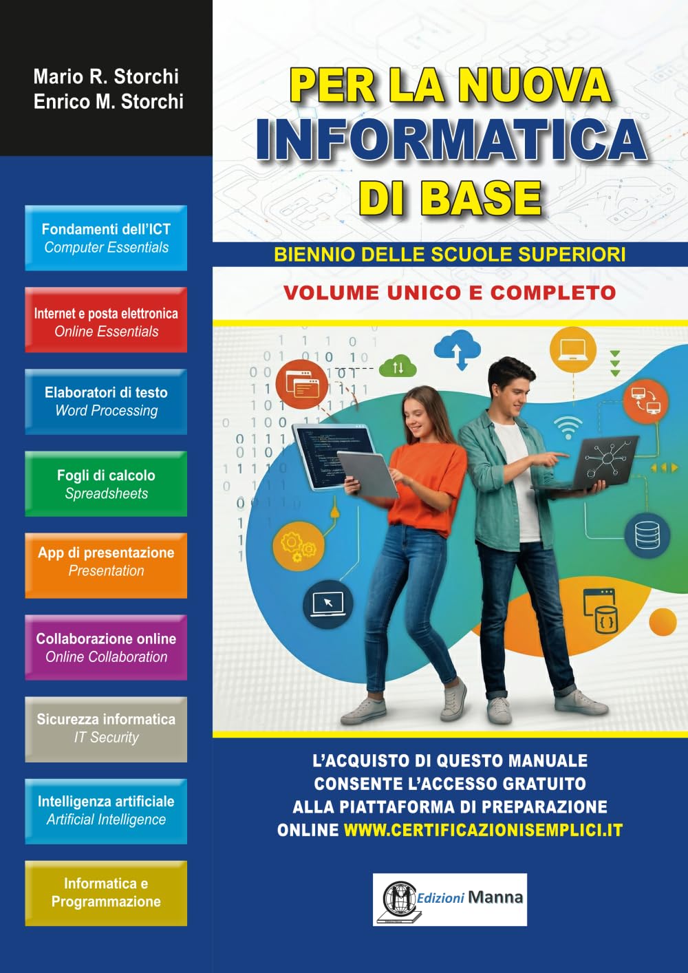 Per la Nuova Informatica di Base: libro di testo per il biennio delle Superiori (Collana per la nuova Informatica di base)