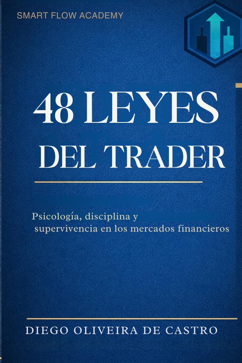 48 Leyes del Trader: Psicología, disciplina y supervivencia en el mercado financiero
