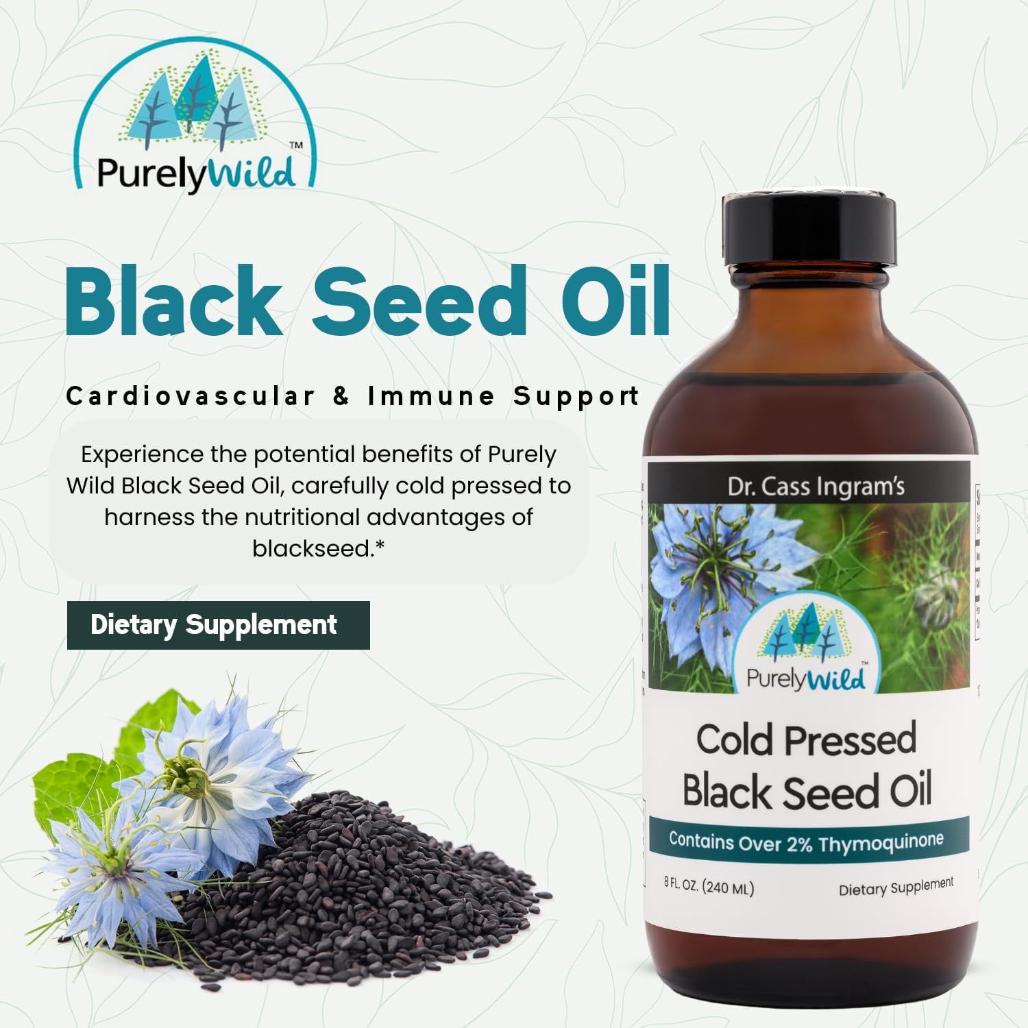 PURELY WILD Black Seed Oil - Formulated by Dr. Cass Ingram - 100% Cold Pressed Nigella Sativa Oil - Immune Support Supplement - Non-GMO, Unrefined, No Additives - 8 fl oz