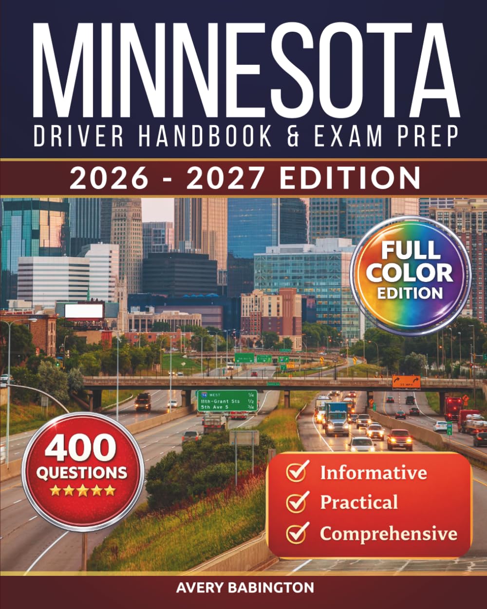 Minnesota Driver Handbook & Exam Prep: 400 Practice Questions, Road Signs Guide & Complete Study Manual for the Minnesota DVS Permit Test (FULL COLOR EDITION)