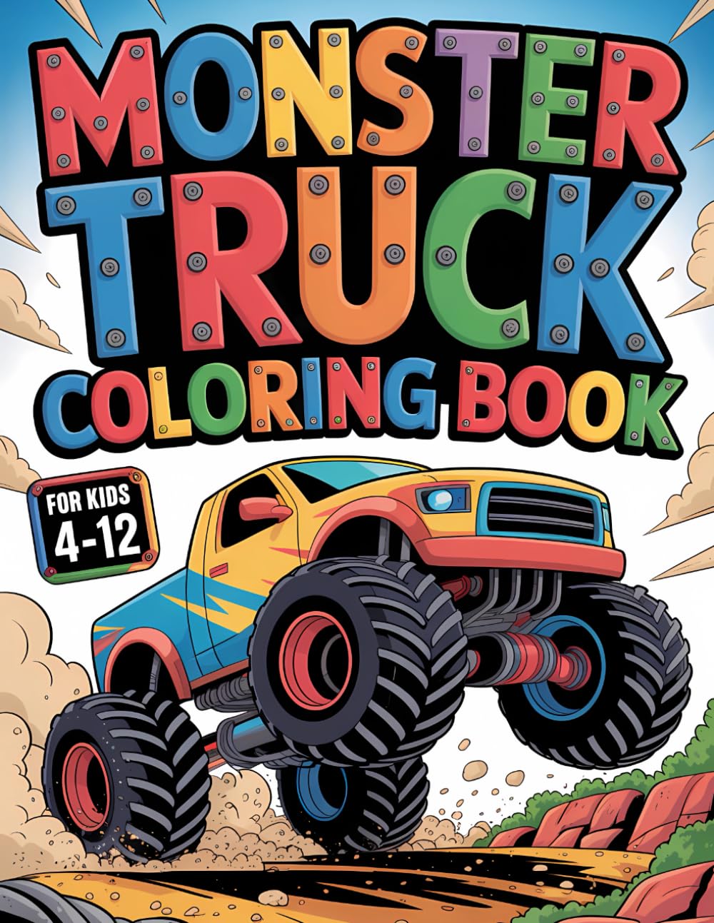 Monster Truck Coloring Book for Kids ages 4-12: 50 Monster Trucks to Color – Perfect for Boys and Girls!