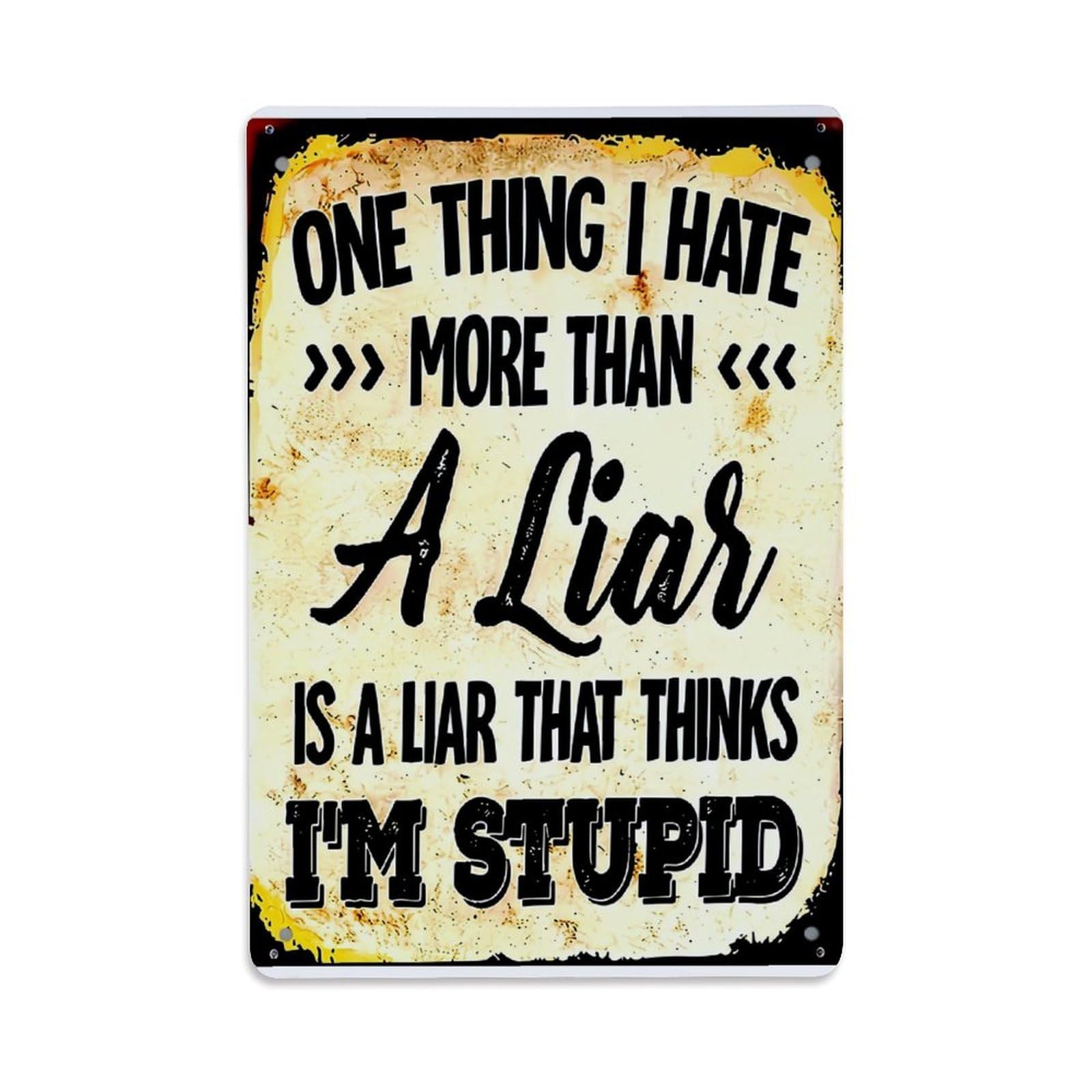 Jdfenggu Vintage One Thing I Hate More Than A Liar Is A Liar That Thinks I'm Stupid Retro Metal Tin Sign, Decor Art Poster For Bar, Home, Man Cave, Kitchen, Laundry Room Gift 8X12inch