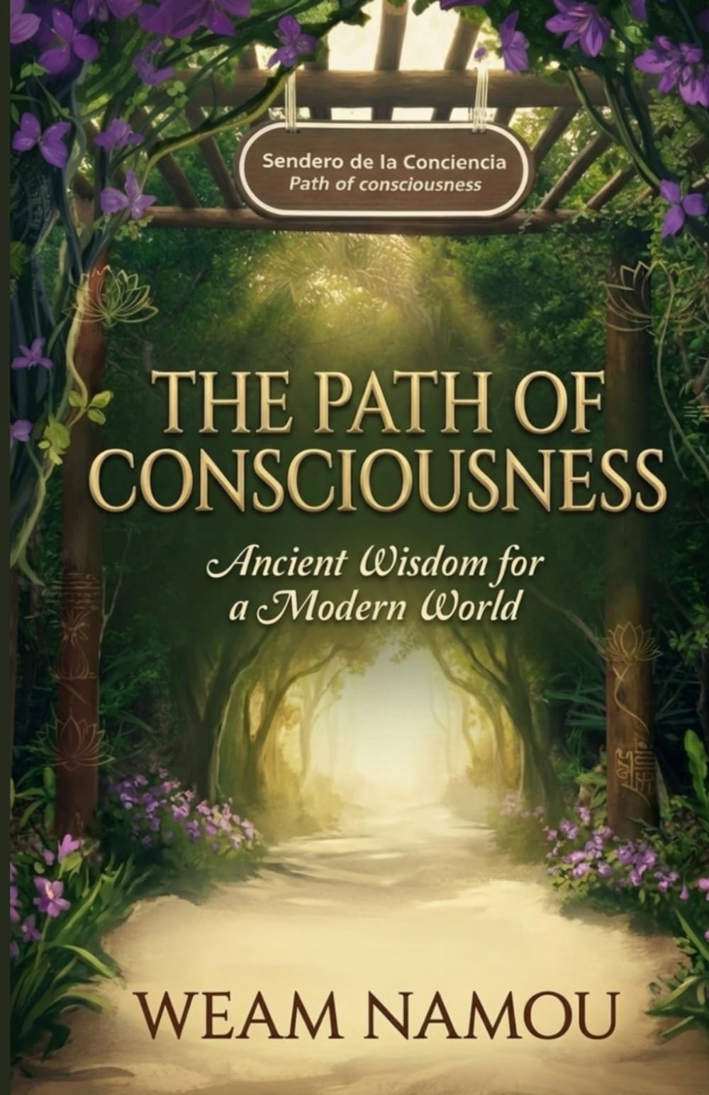The Path of Consciousness: Ancient Wisdom for a Modern World