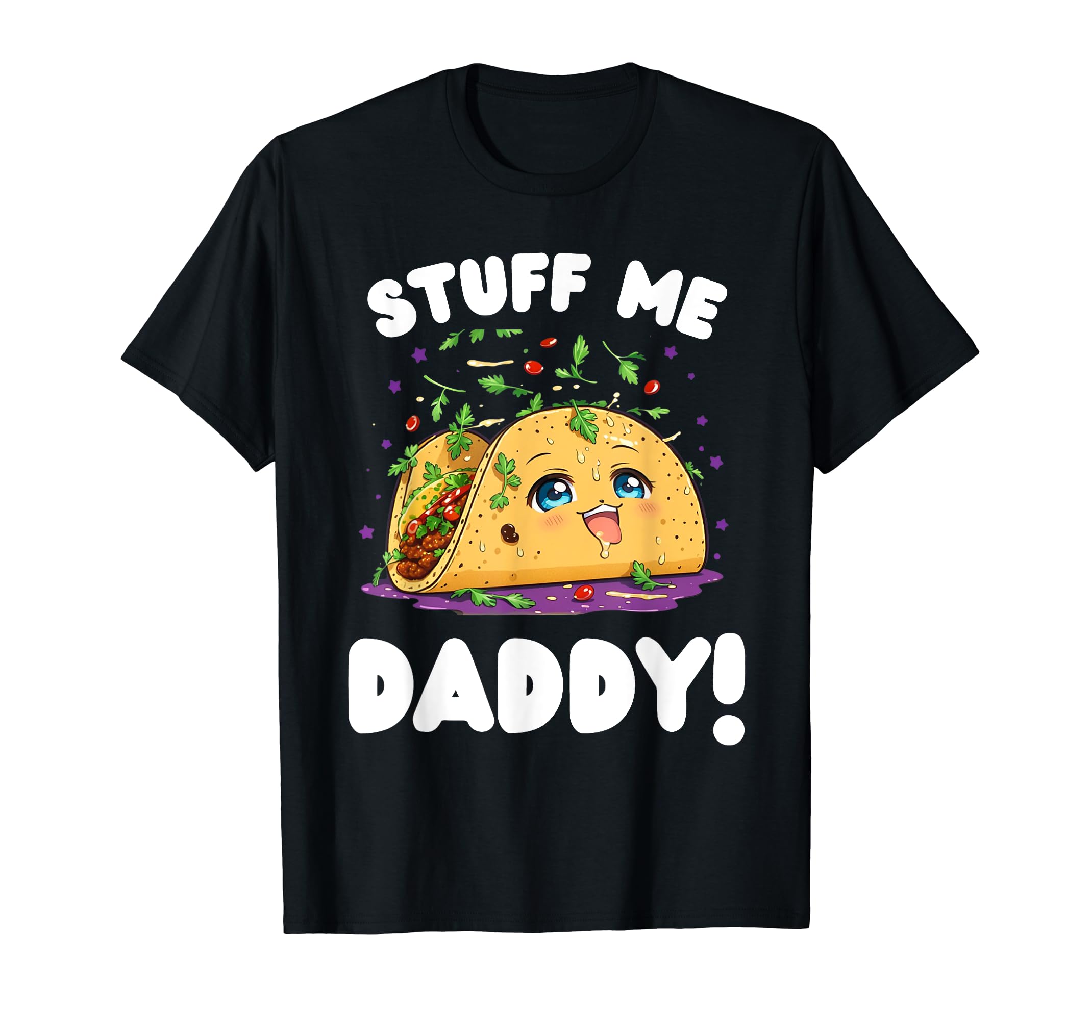 Stuff Me Daddy Tacos cinco de mayo for womenFunny Dirty Stuff Me Daddy Naughty Taco and Pun for Women T-Shirt