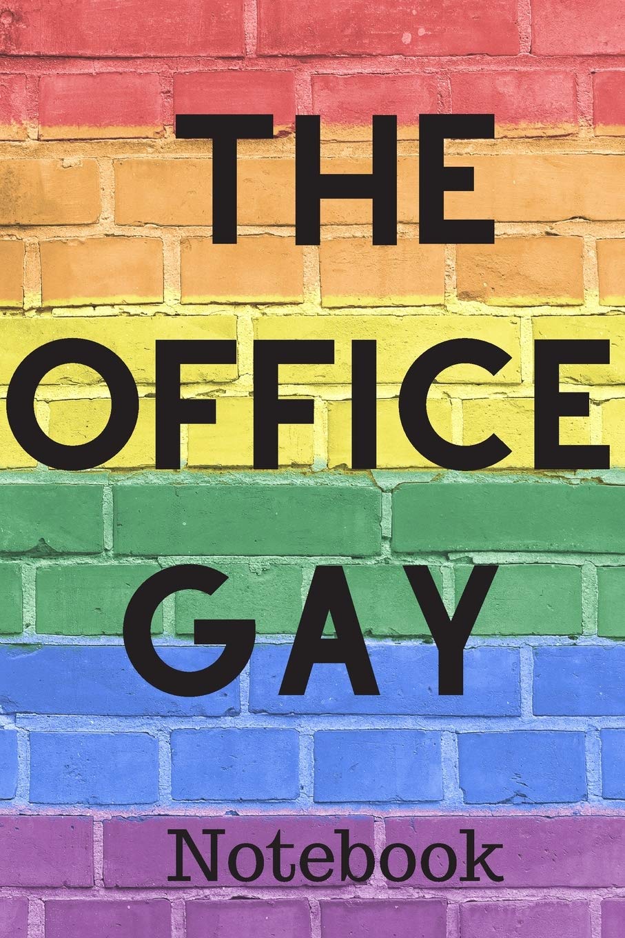 The Office Gay Notebook: 6x9inch 108 quality-lined pages, a perfect gift for an office gay man or women whilst supporting the LGBT community
