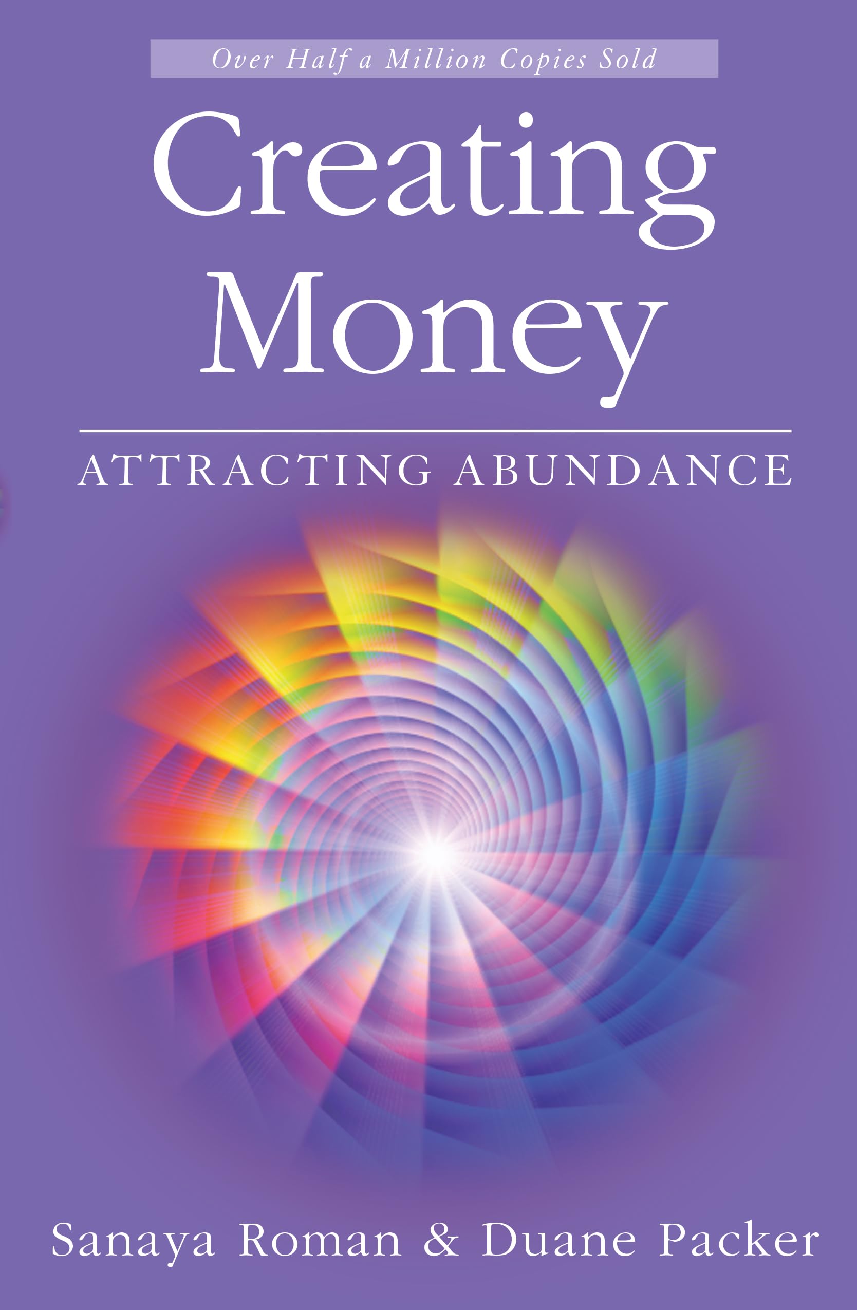 Creating Money: Attracting Abundance (Sanaya Roman), Packer, 9781932073225^*