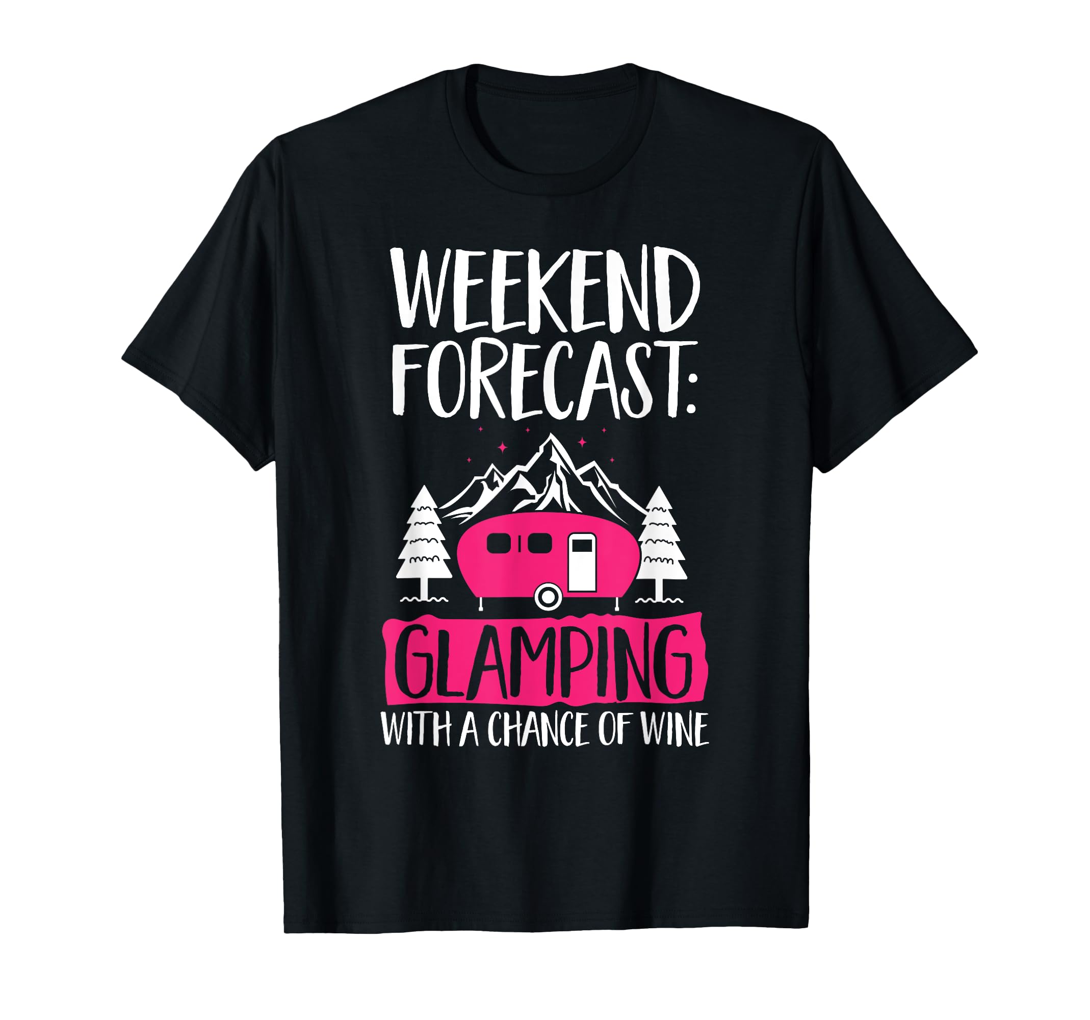 Glamping Wine Glamorous Camping T-Shirt