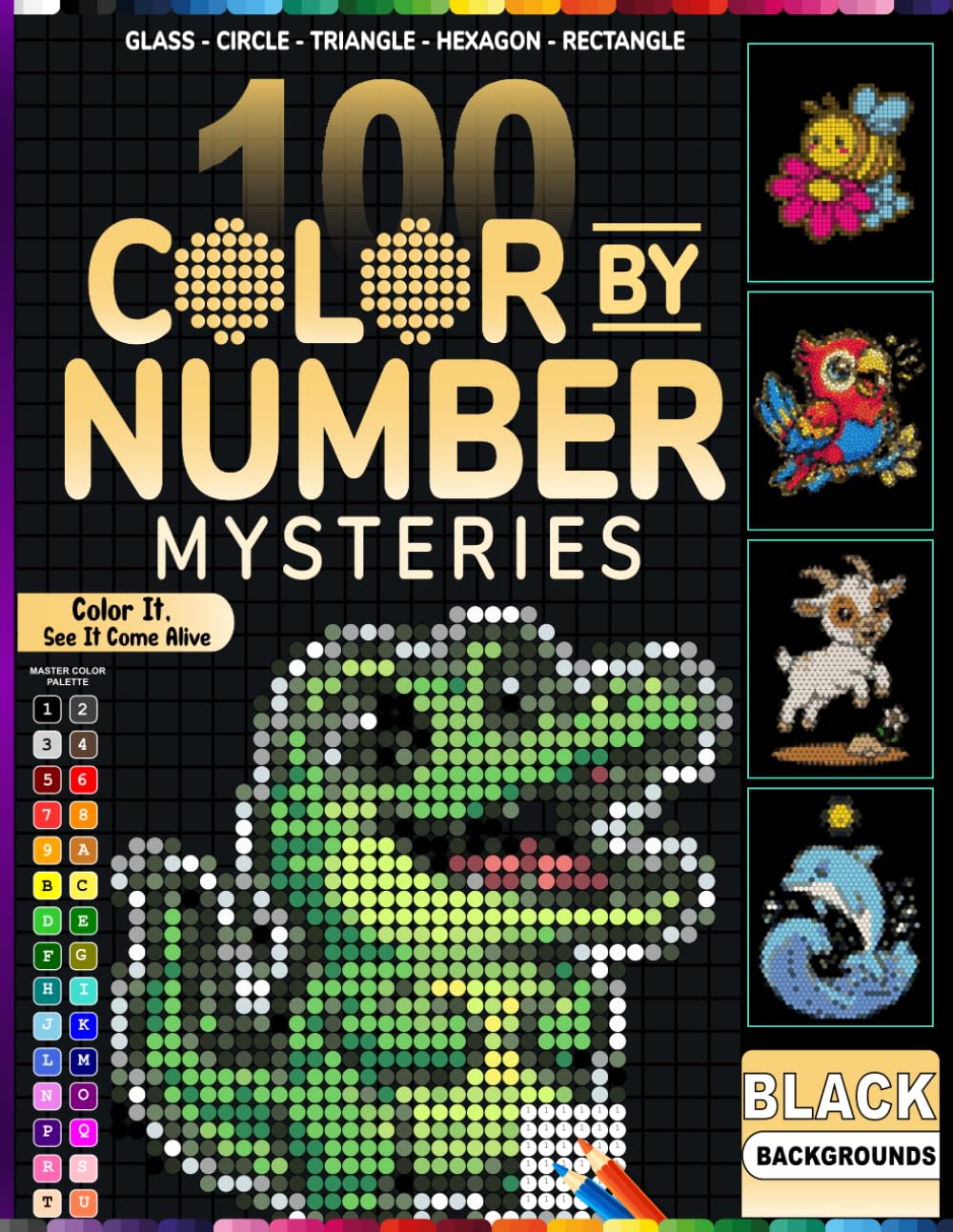 100 Color by Number Mysteries: Mosaic Magic: 100 Wild Animals Color by Number Puzzles in 5 Unique Shapes – Glass, Circle, Triangle, Hexagon & Rectangle | Master Color Palette | Black Backgrounds