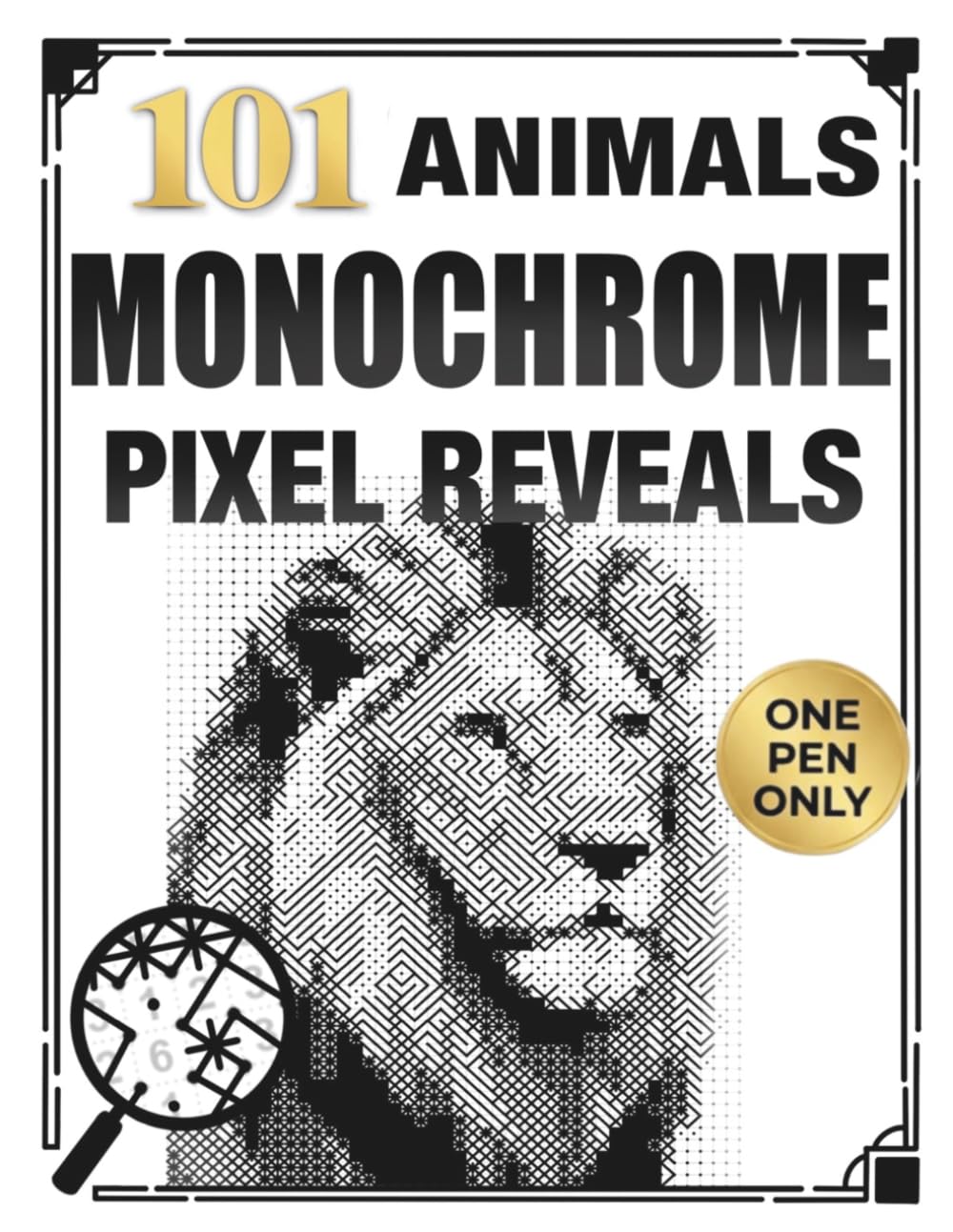 101 Animals Monochrome Pixel Reveals: Color by Number Coloring Book for Adults with Six Easy Pen Marks and Hidden Black-and-White Animal Images