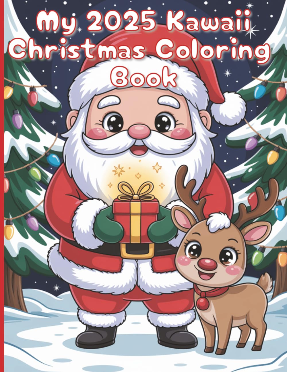 My 2025 Kawaii Christmas Coloring Book: Cute and Easy Holiday Coloring Pages
