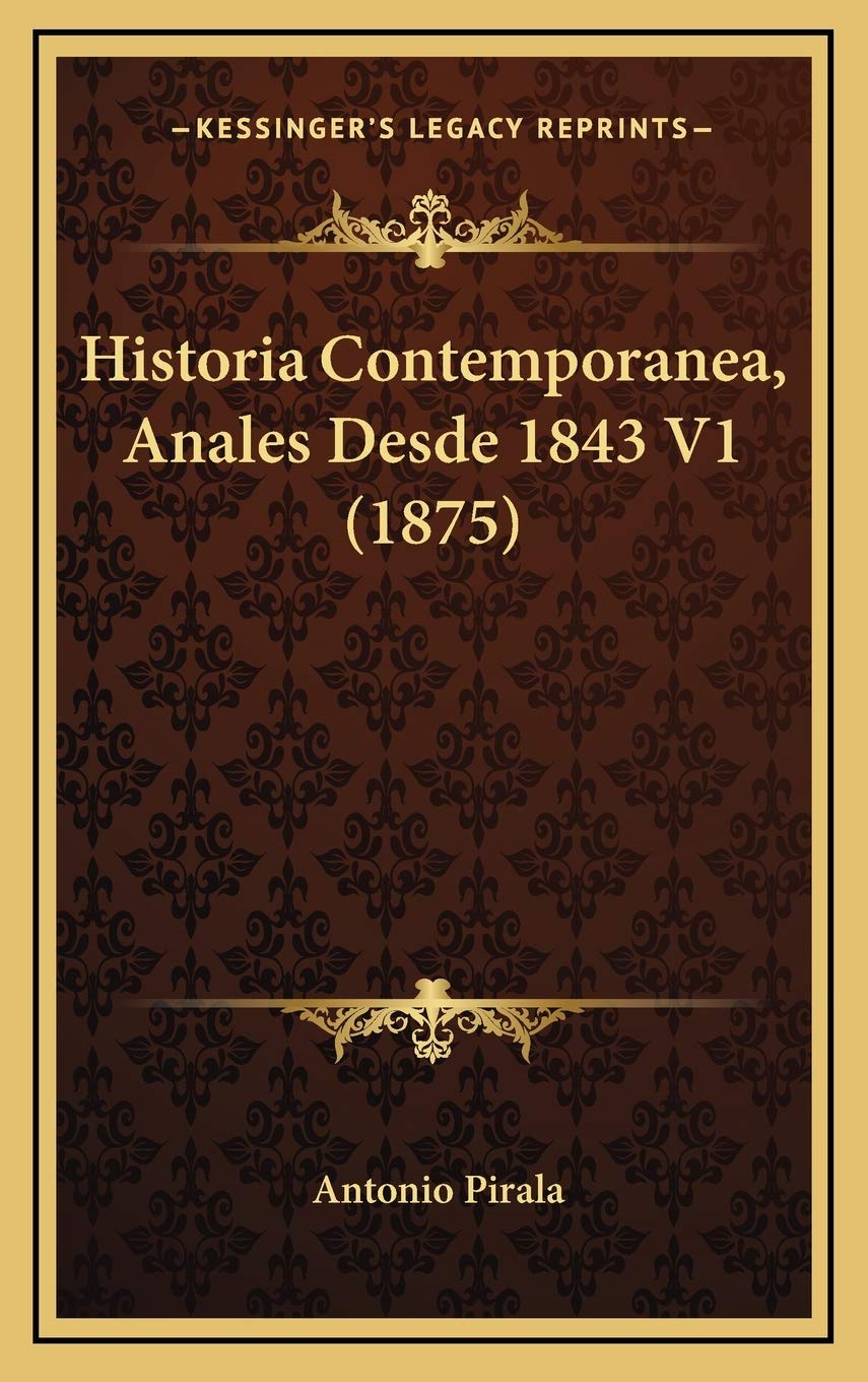 Historia Contemporanea, Anales Desde 1843 V1 (1875)