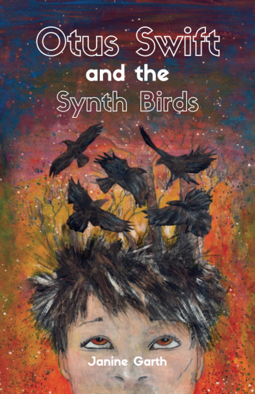 Otus Swift and the Synth Birds: A Children's Science Fiction Fantasy Adventure