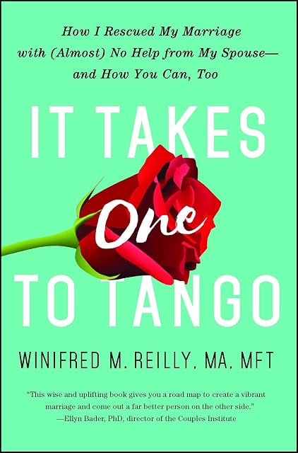 Portada de It Takes One to Tango: How I Rescued My Marriage with No Help from My Spouse―and How You Can, Too